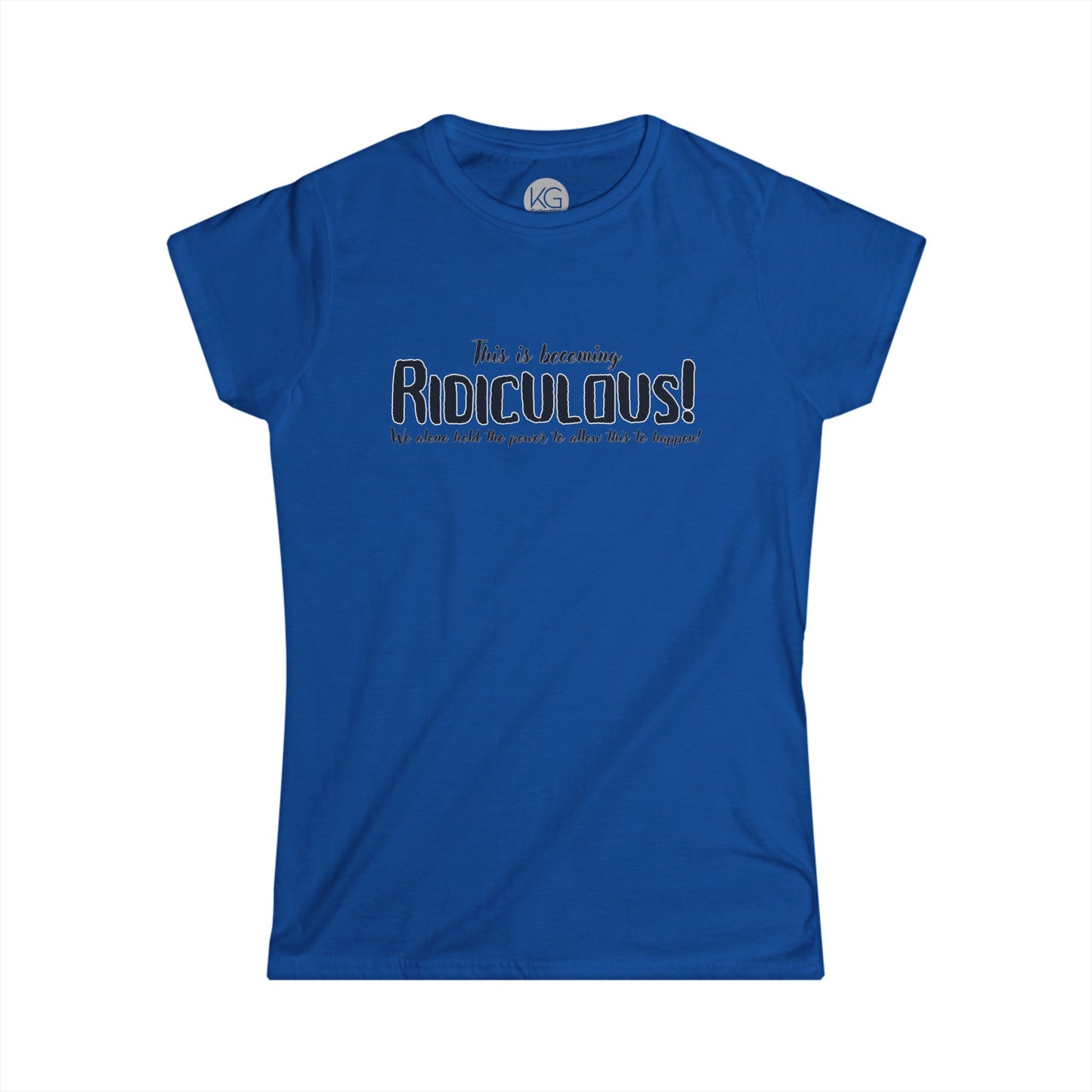 Ridiculous Softstyle Tee
