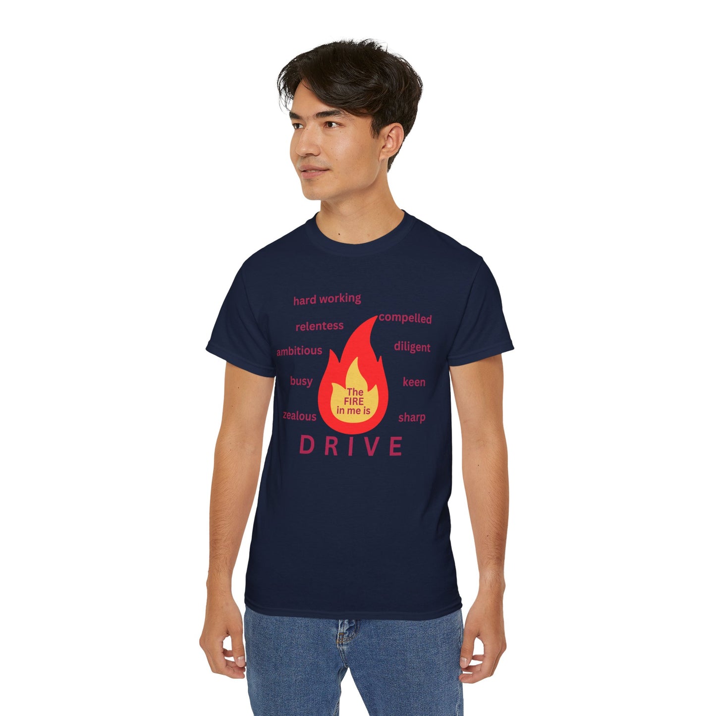 Unisex Ultra Cotton Tee - "The Fire in Me is Drive"