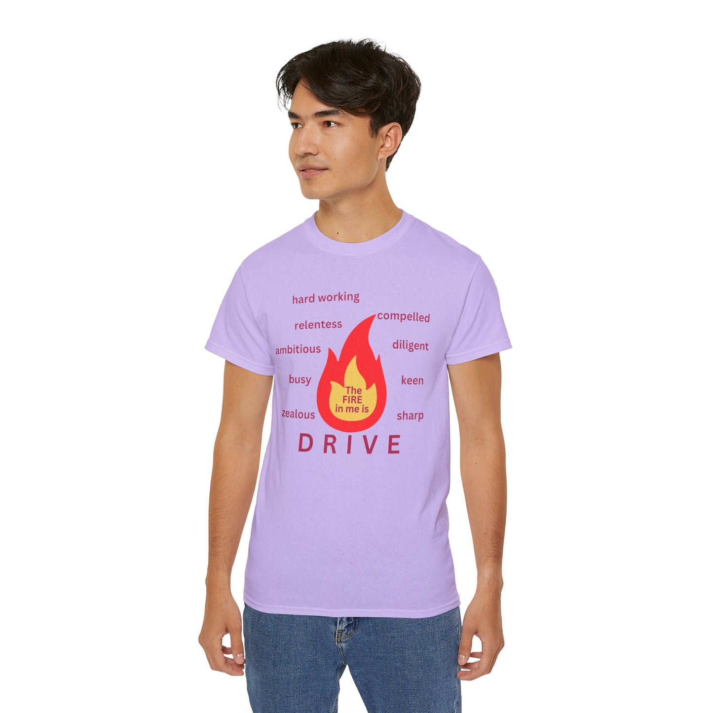 Unisex Ultra Cotton Tee - "The Fire in Me is Drive"