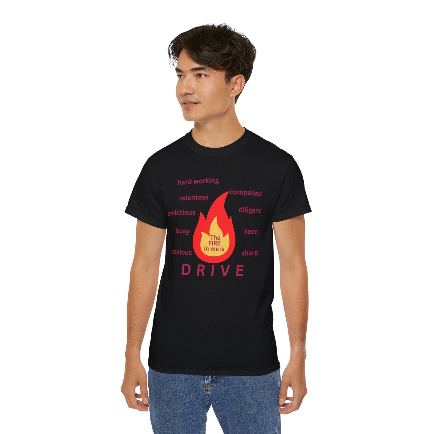Unisex Ultra Cotton Tee - "The Fire in Me is Drive"