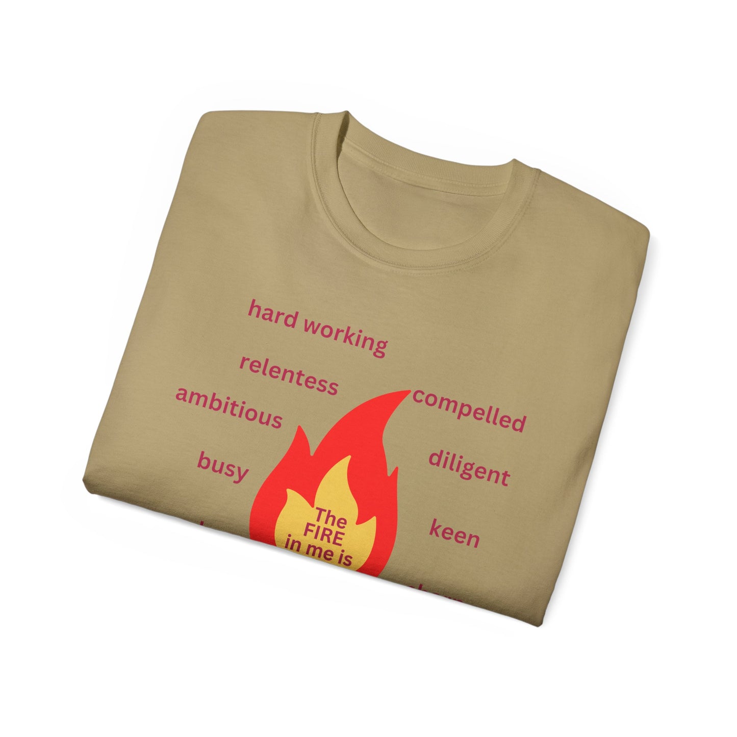 Unisex Ultra Cotton Tee - "The Fire in Me is Drive"