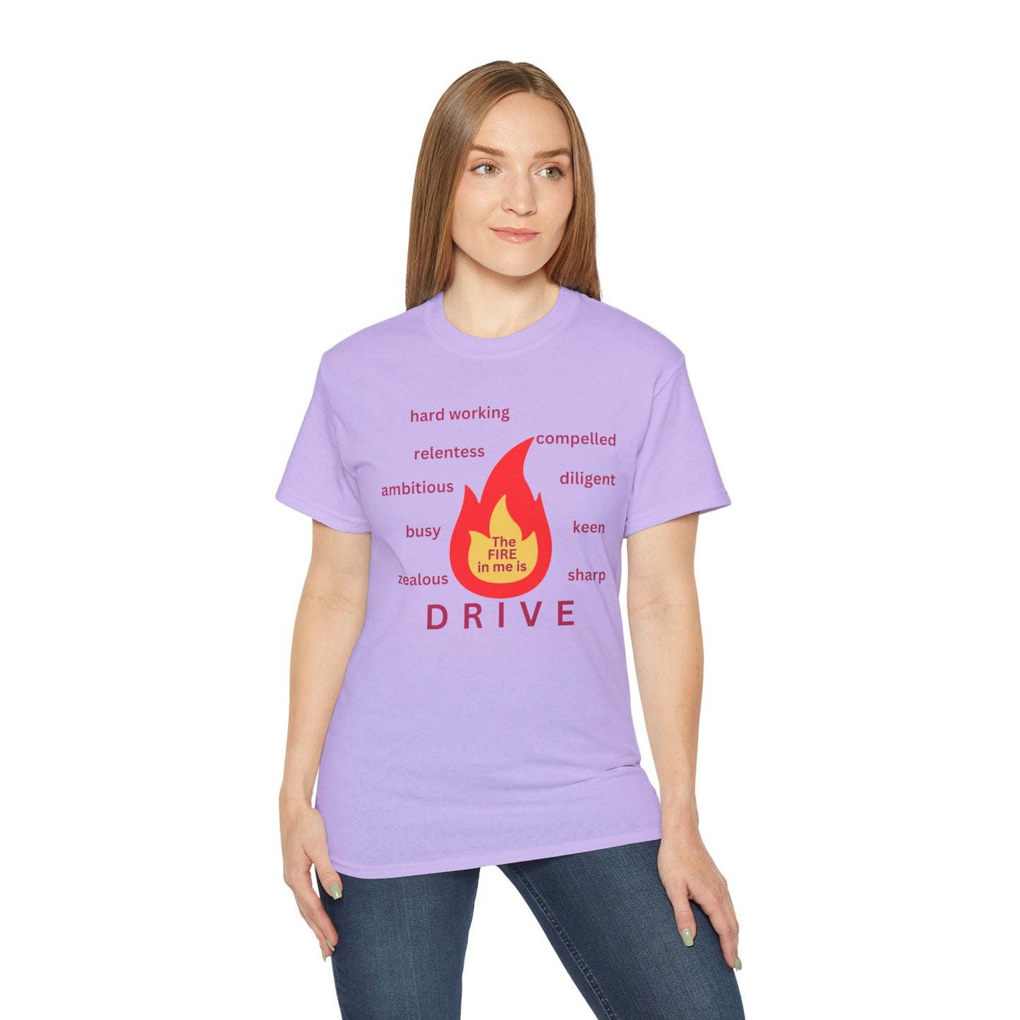 Unisex Ultra Cotton Tee - "The Fire in Me is Drive"