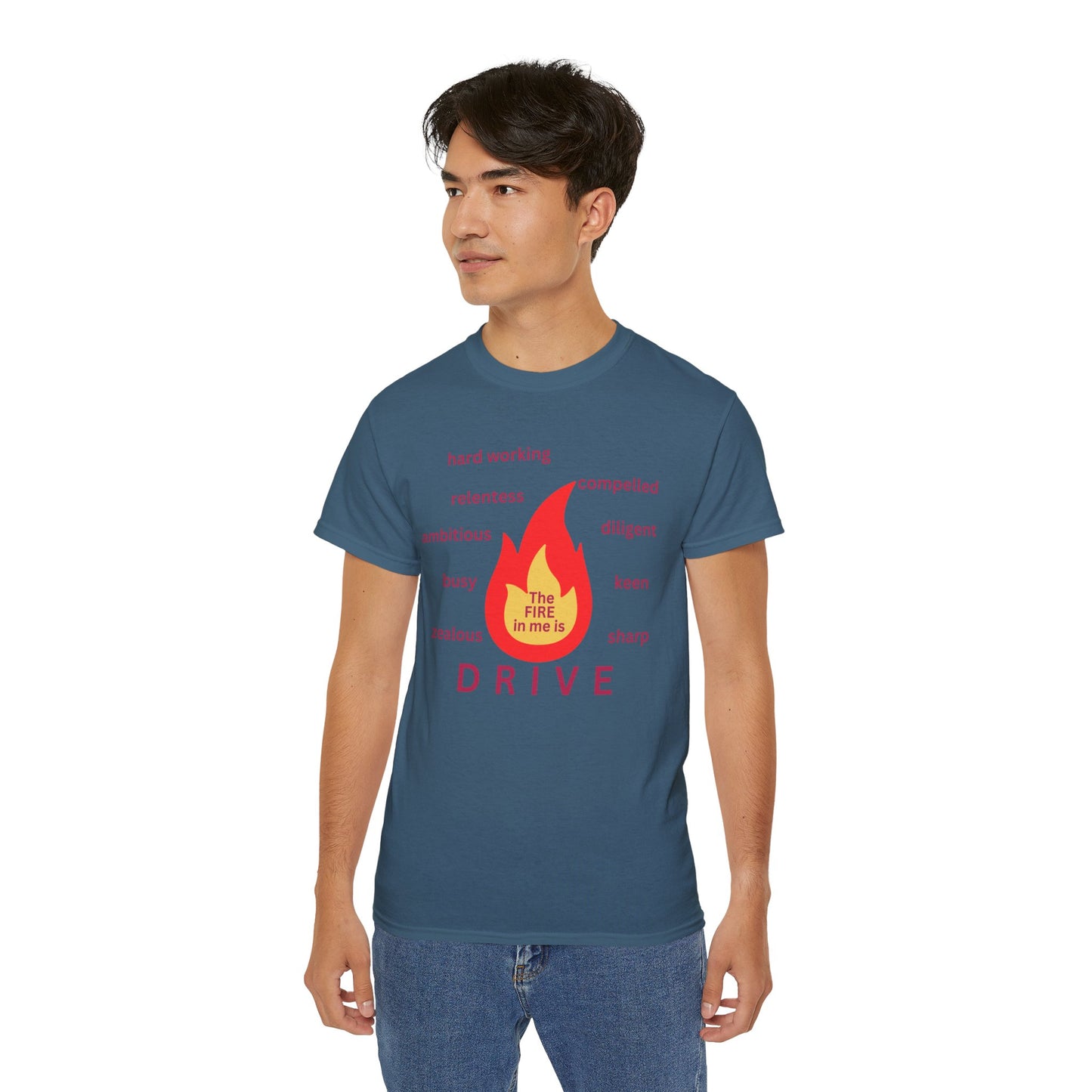 Unisex Ultra Cotton Tee - "The Fire in Me is Drive"