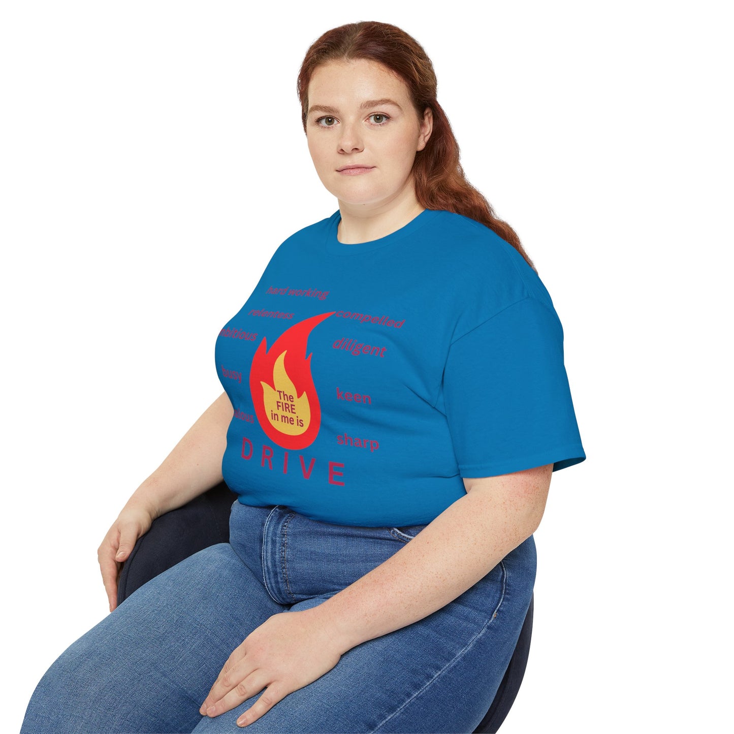 Unisex Ultra Cotton Tee - "The Fire in Me is Drive"