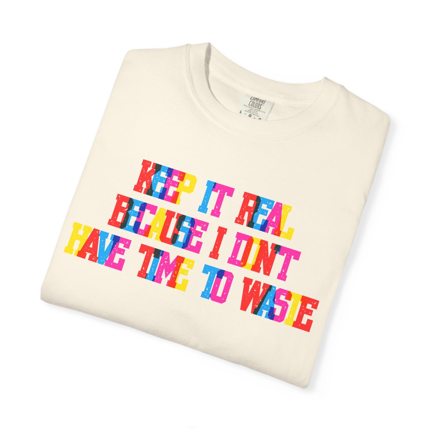 Keep It Real T-Shirt