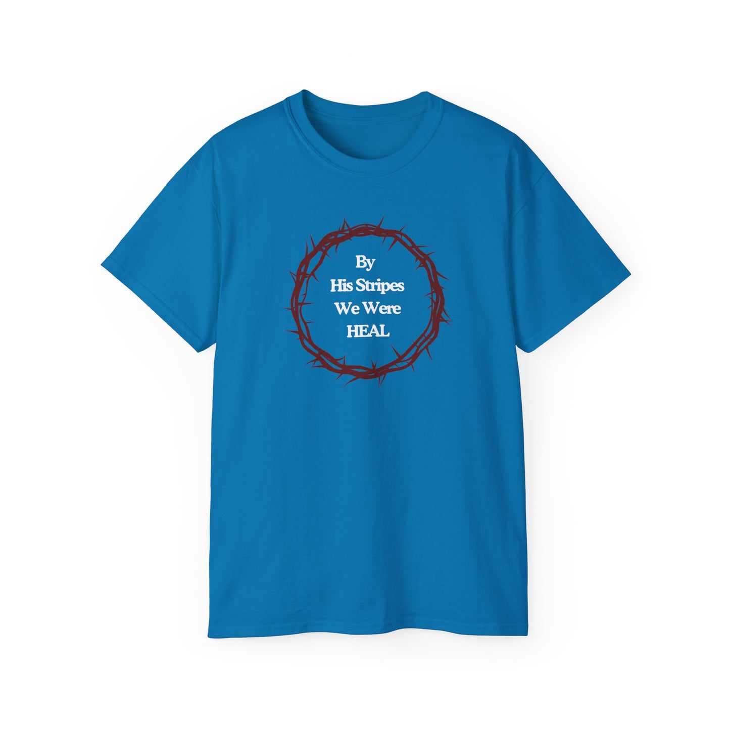 We're Heal - Unisex Ultra Cotton Tee: By His Stripes We Were Heal