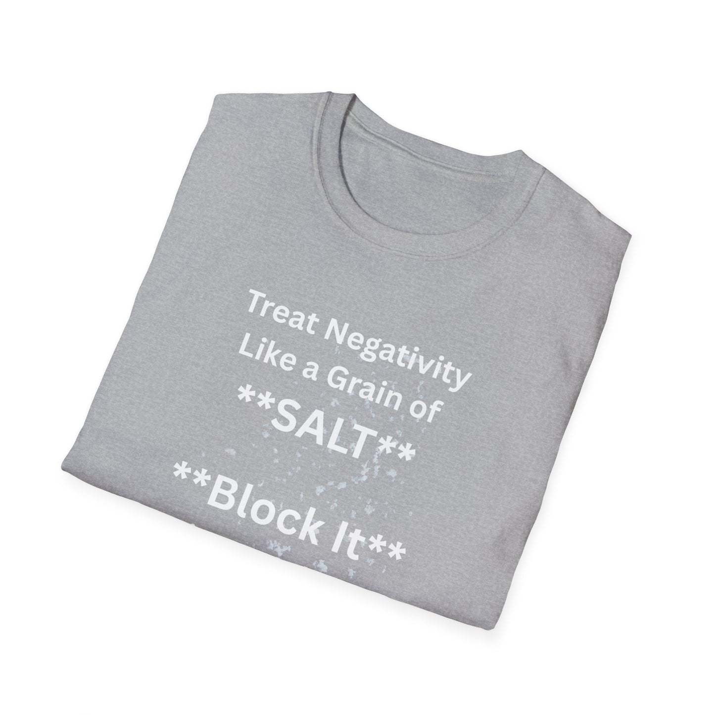 Negativity Boundaries T-Shirt — "Treat Negativity Like a Grain of SALT" Motivational Tee