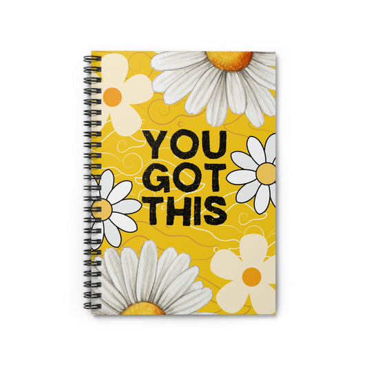 YOU GOT THIS Spiral Notebook - Ruled Line