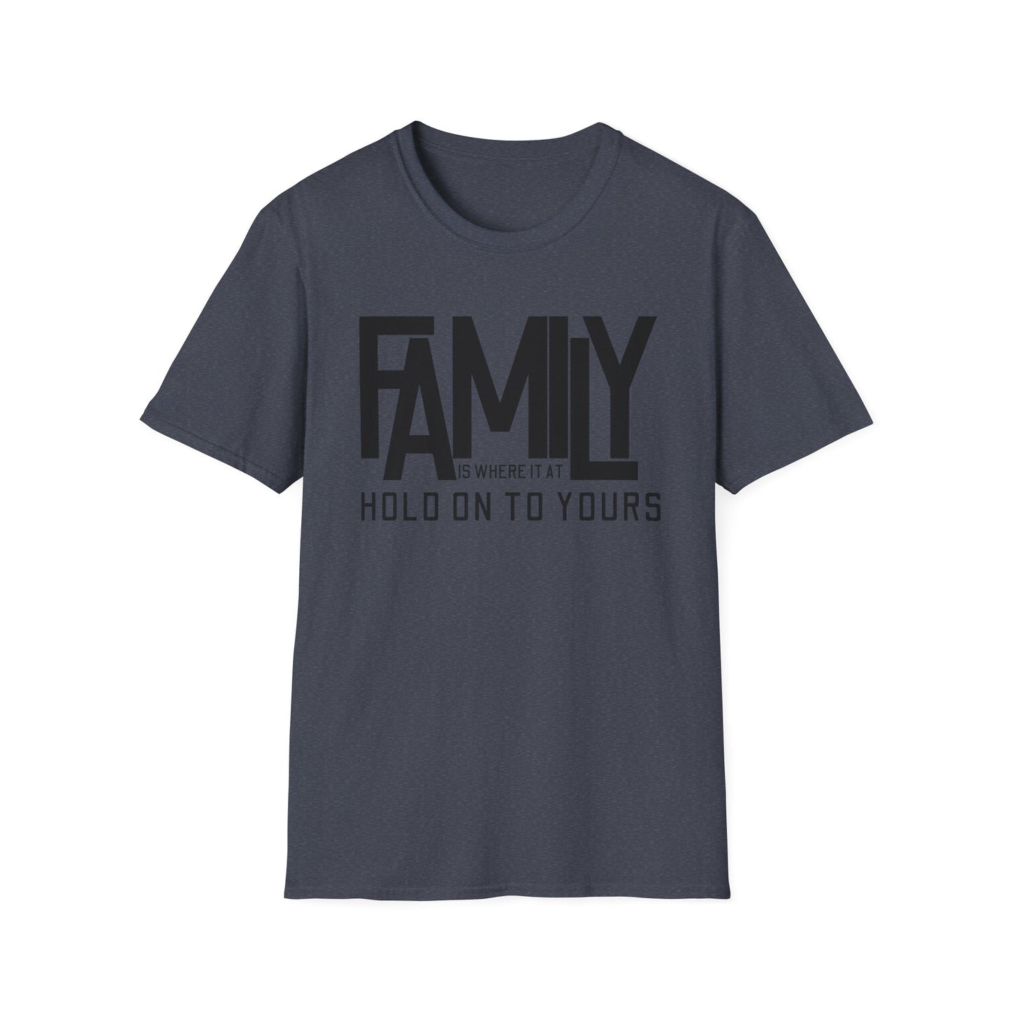 Family - Hold On To Yours Unisex T-Shirt