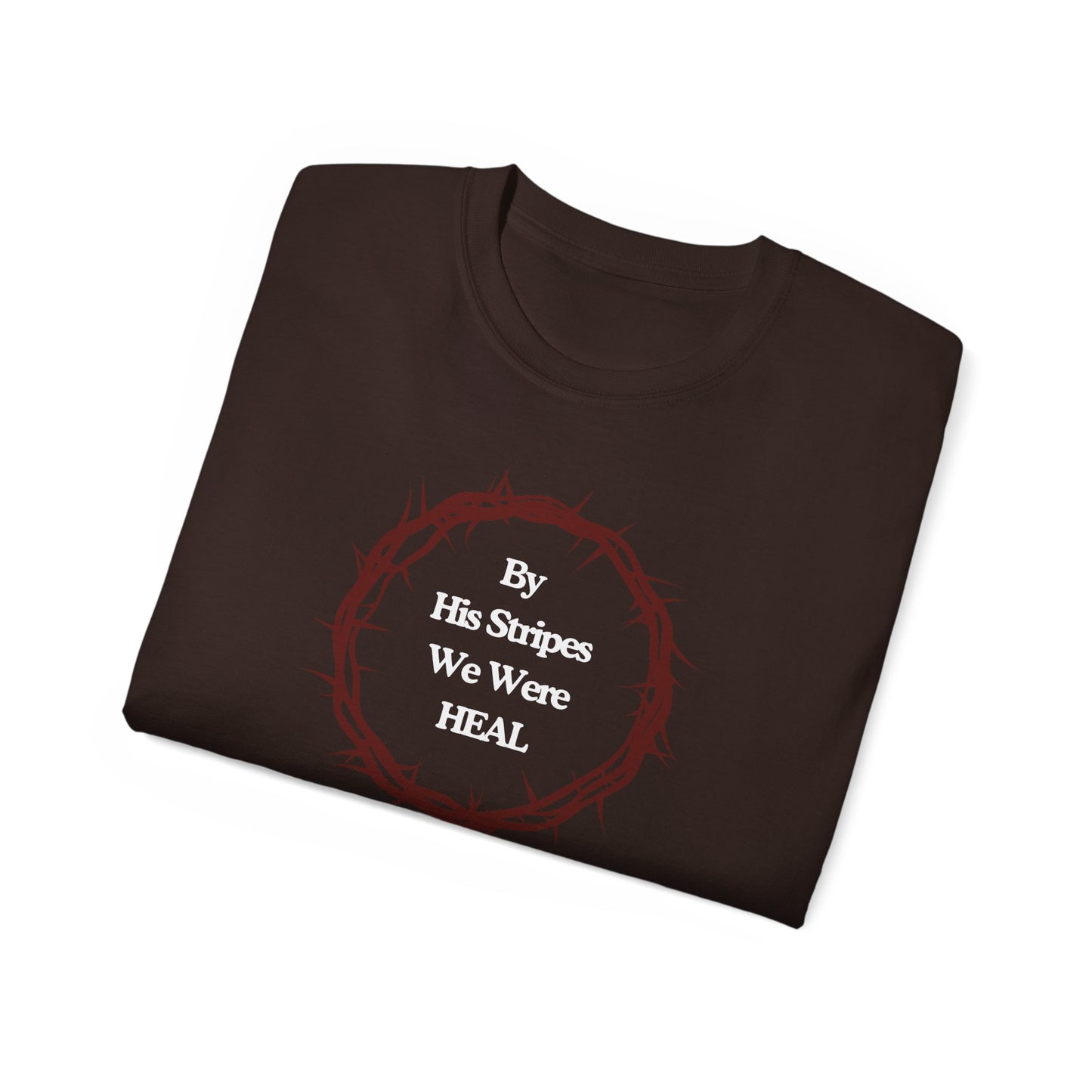 We're Heal - Unisex Ultra Cotton Tee: By His Stripes We Were Heal