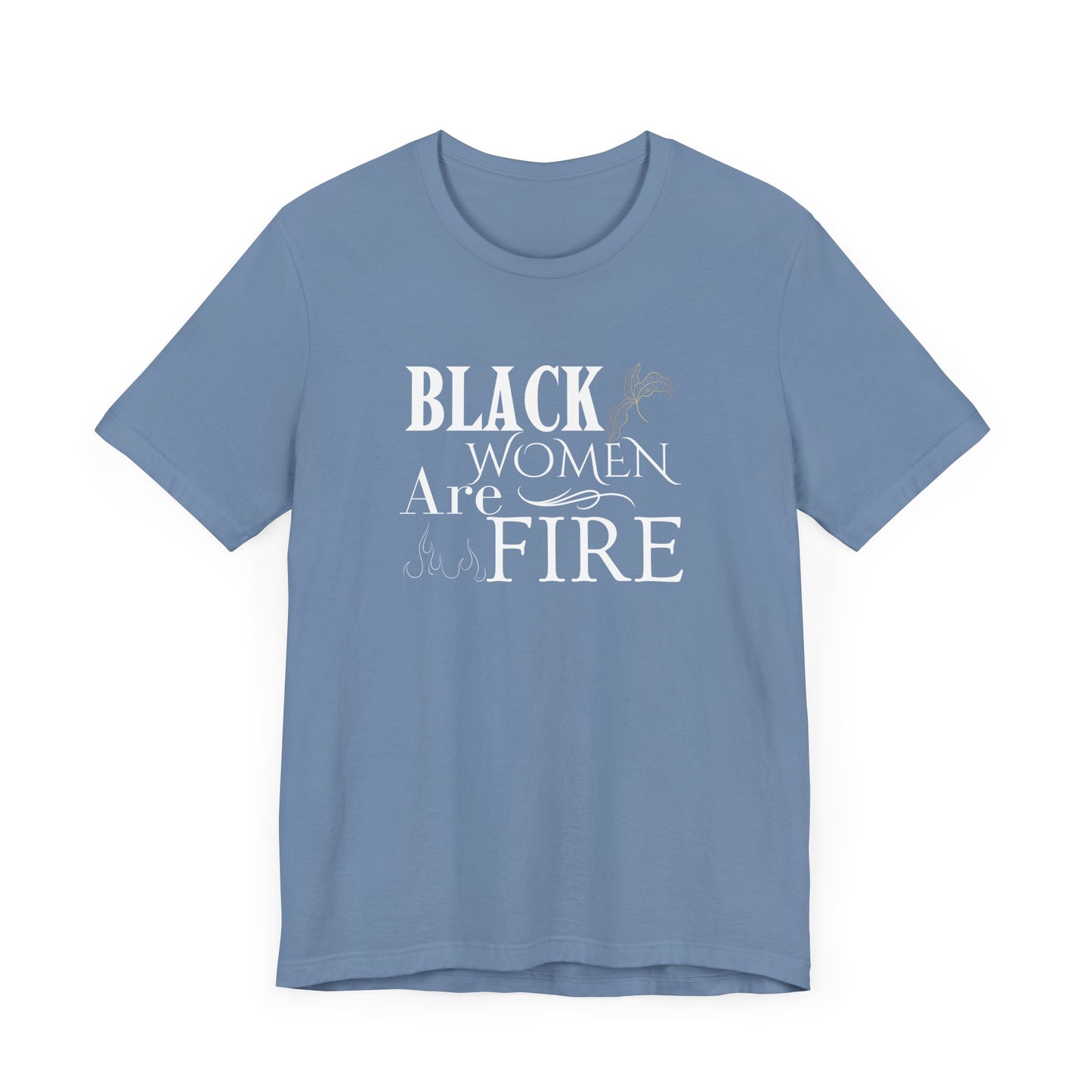 Black Women are Fire Jersey Short Sleeve Tee