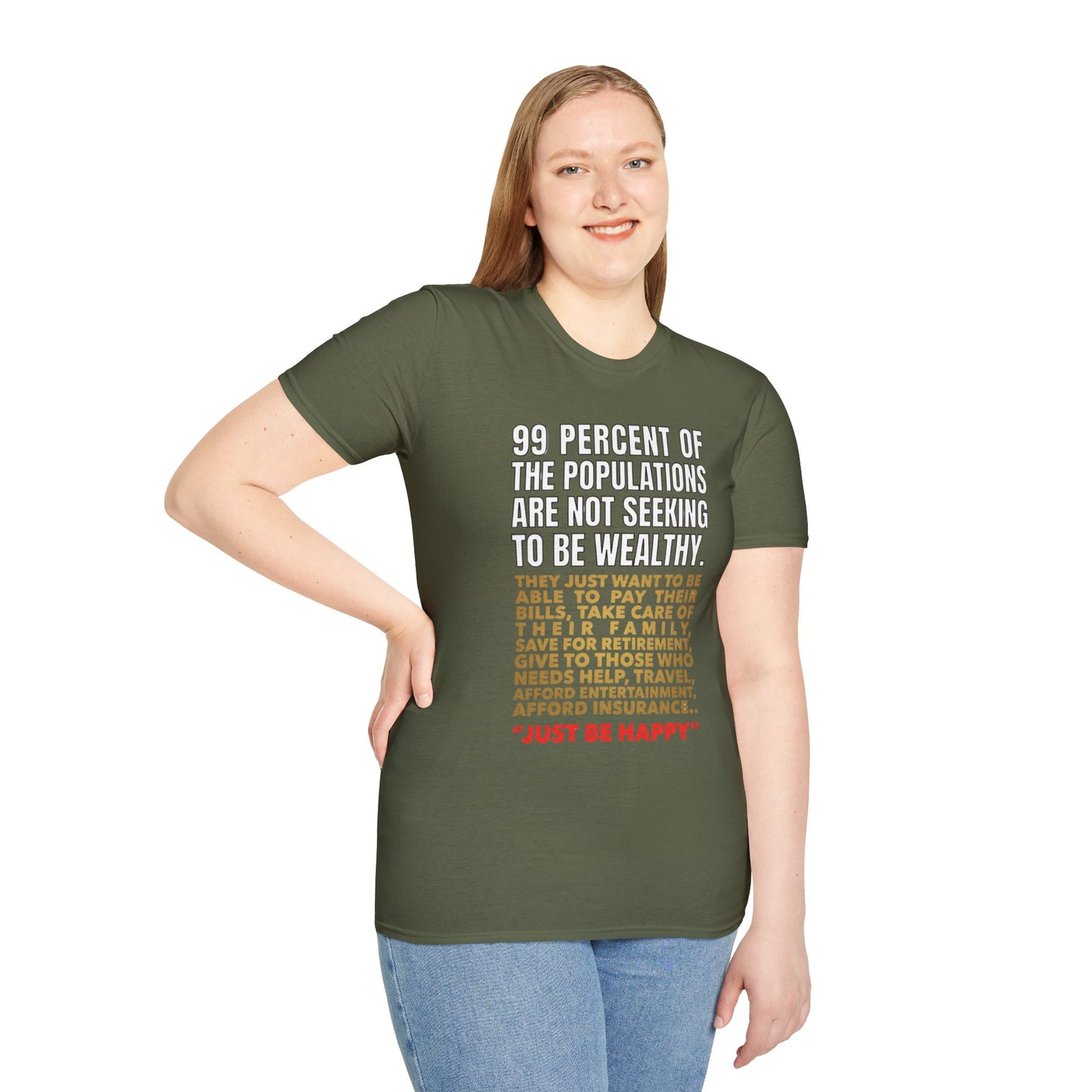T-Shirt — “99 Percent…Just Be Happy” Inspirational Quote Tee