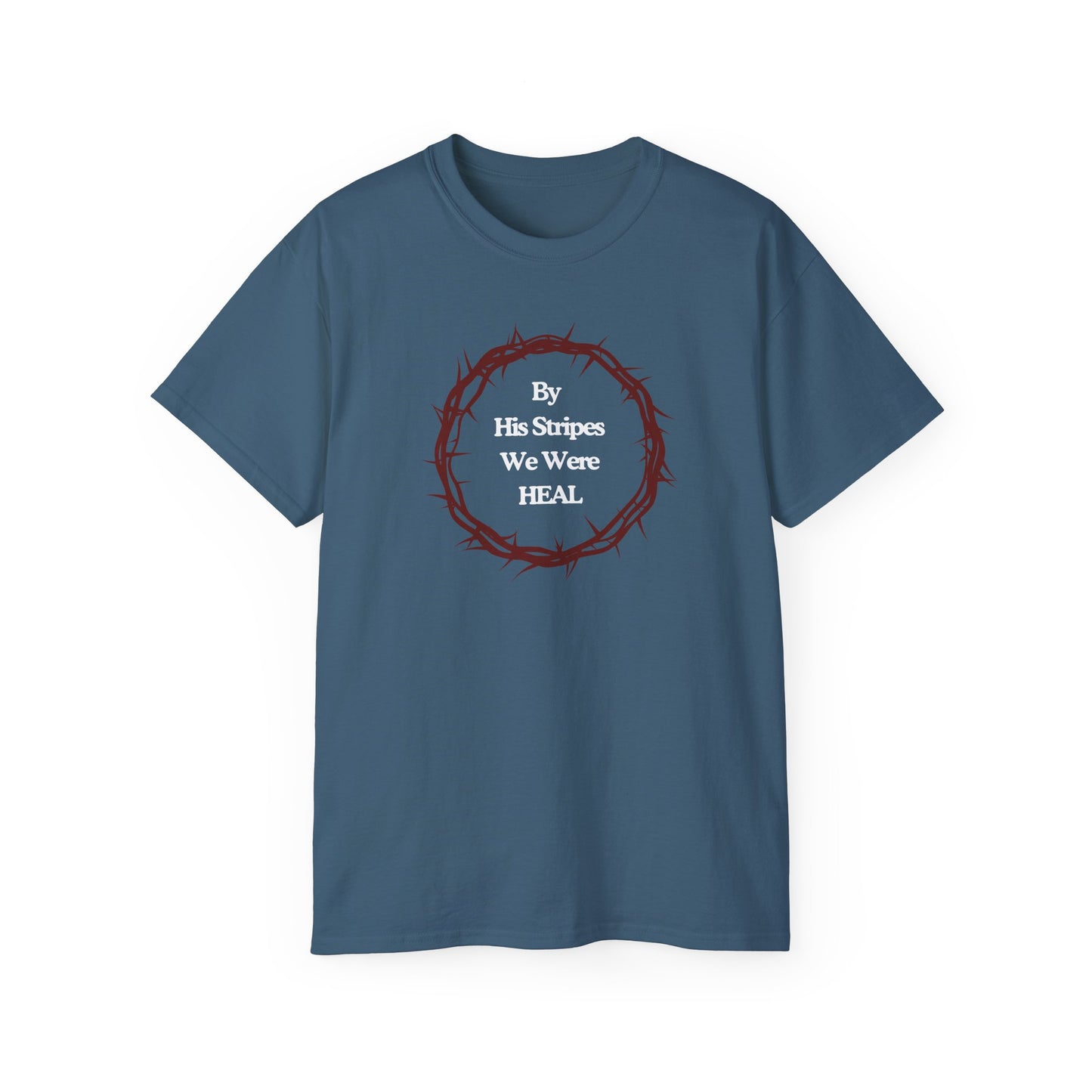 We're Heal - Unisex Ultra Cotton Tee: By His Stripes We Were Heal