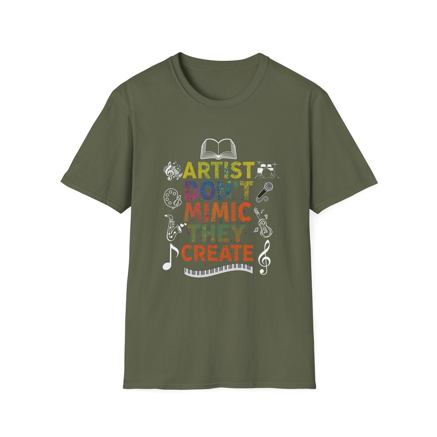 Artist Don’t Mimic They Create T-Shirt — Colorful Creative Statement Tee for Artists & Makers
