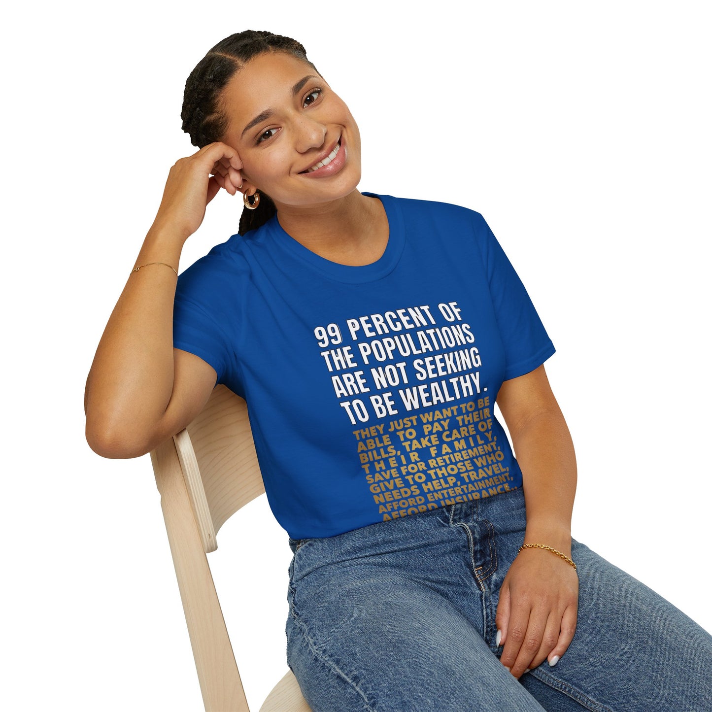 T-Shirt — “99 Percent…Just Be Happy” Inspirational Quote Tee
