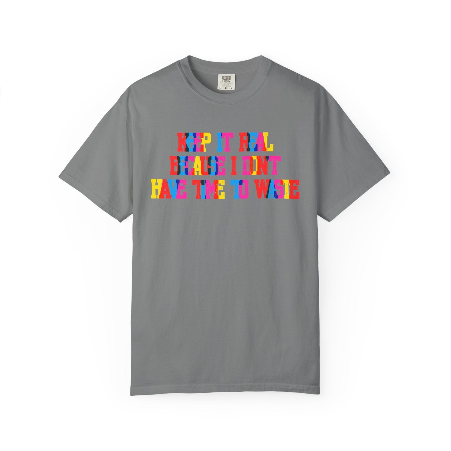 Keep It Real T-Shirt