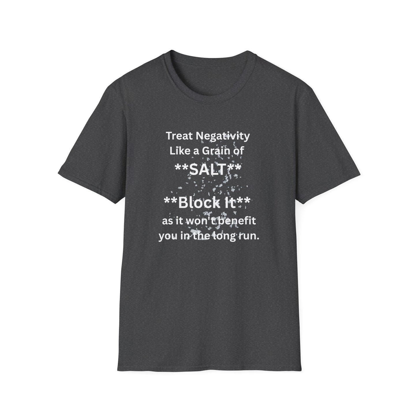 Negativity Boundaries T-Shirt — "Treat Negativity Like a Grain of SALT" Motivational Tee