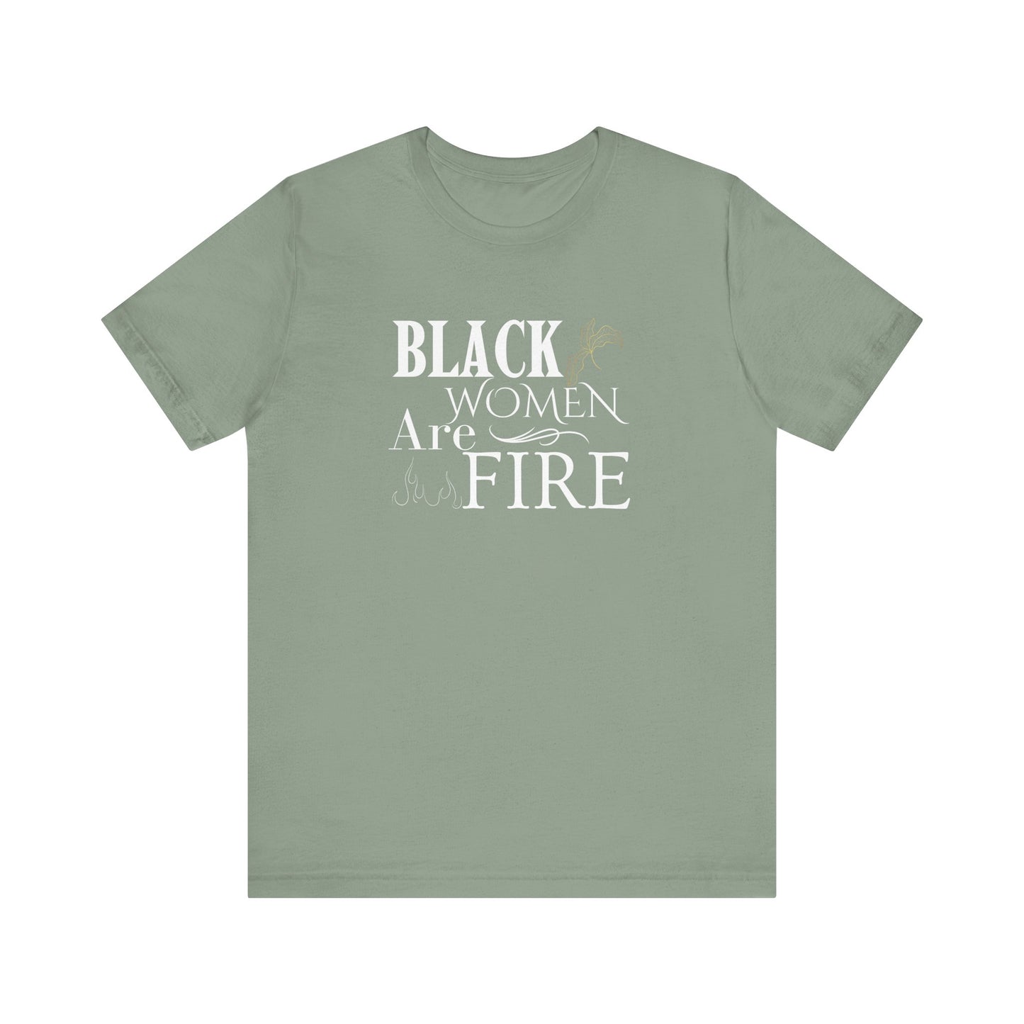 Black Women are Fire Jersey Short Sleeve Tee