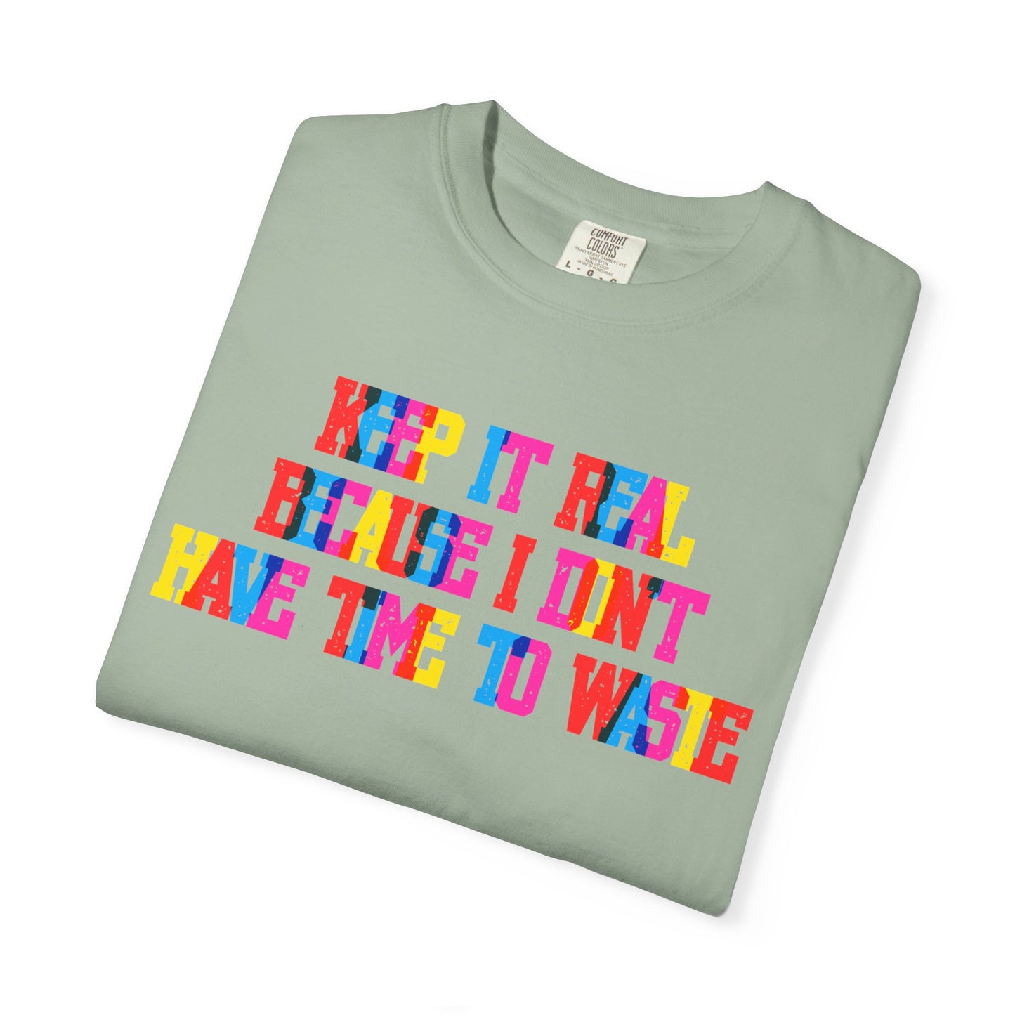 Keep It Real T-Shirt