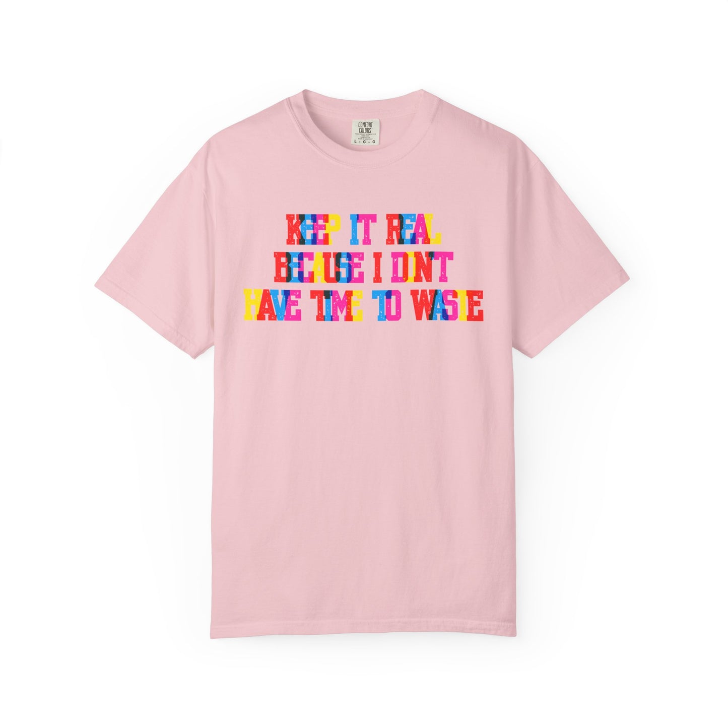 Keep It Real T-Shirt