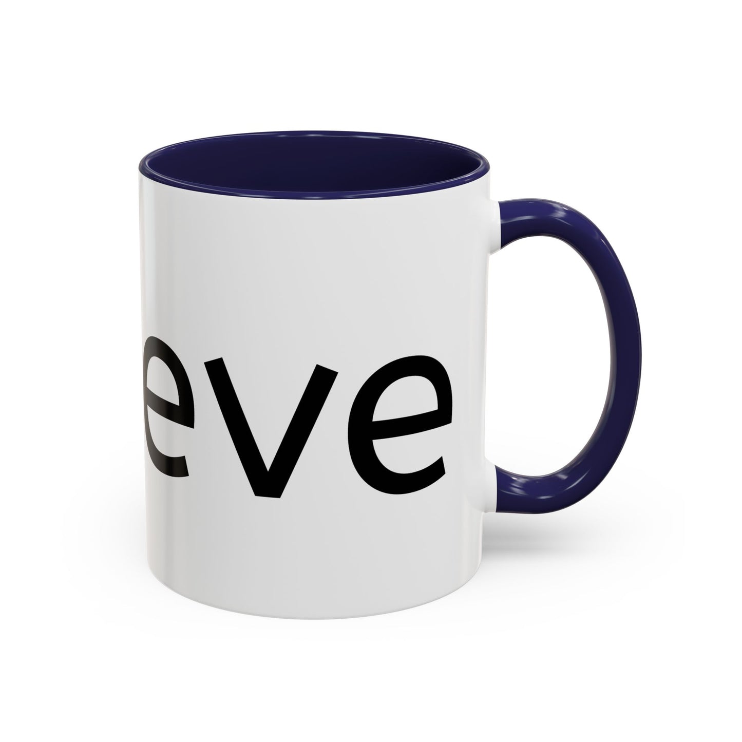 BELIEVE Coffee Mug (11, 15oz)