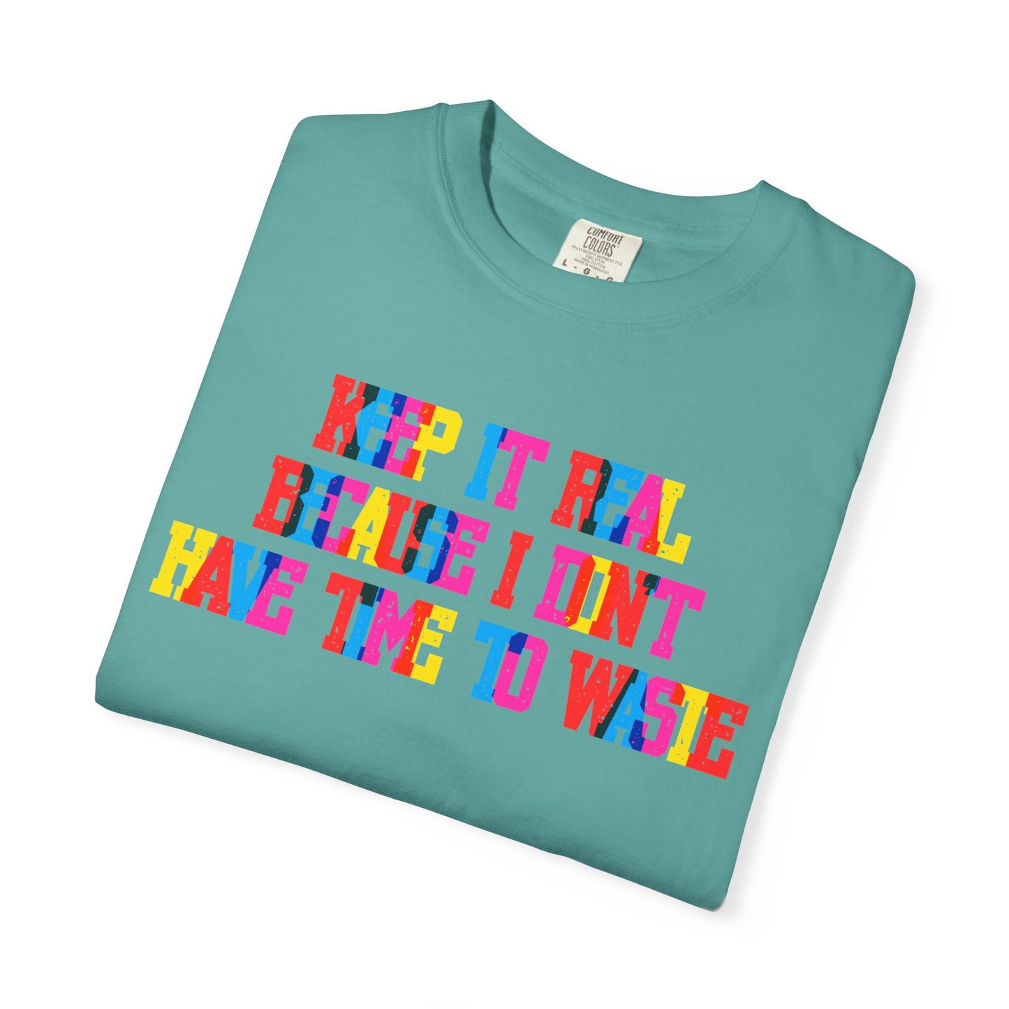 Keep It Real T-Shirt