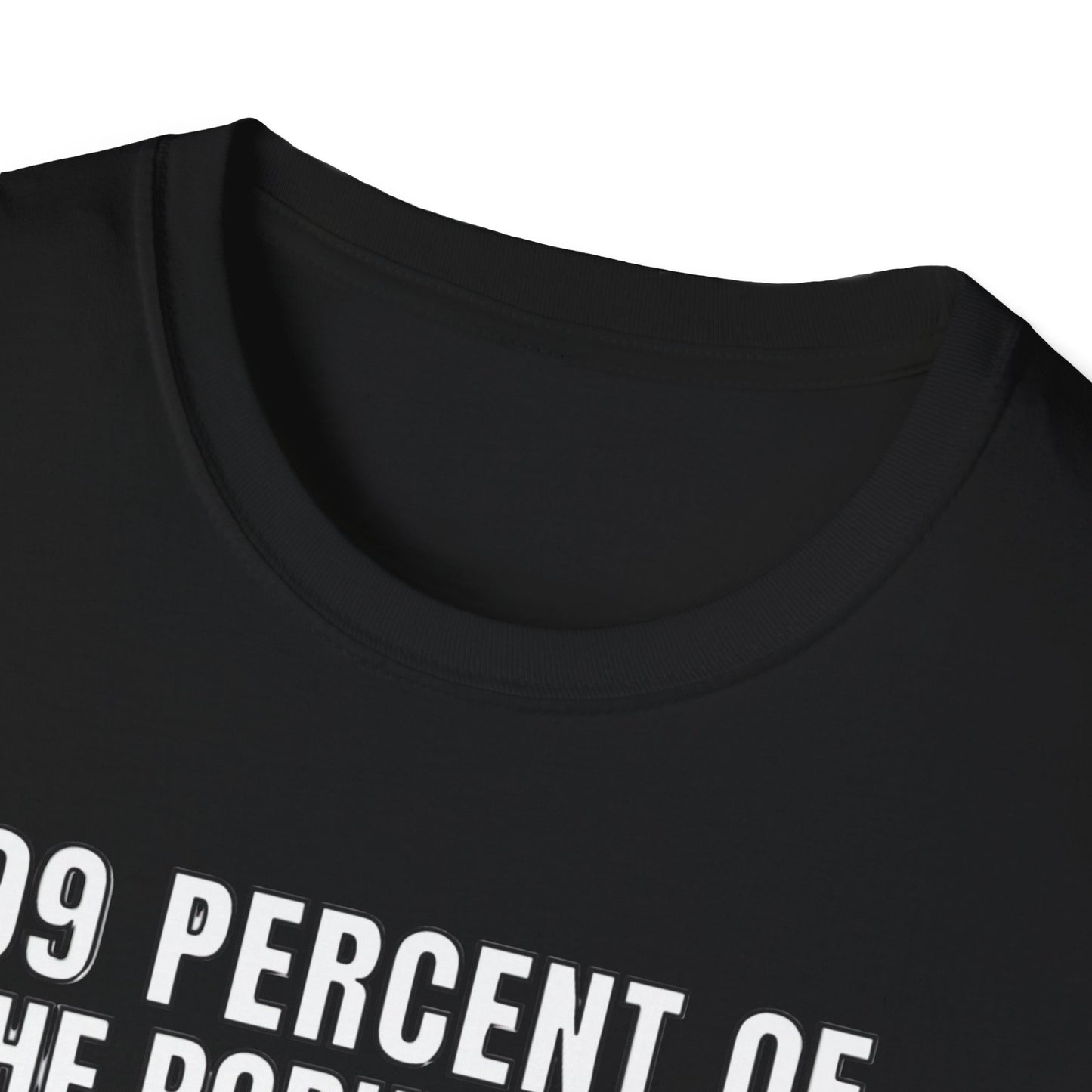 T-Shirt — “99 Percent…Just Be Happy” Inspirational Quote Tee