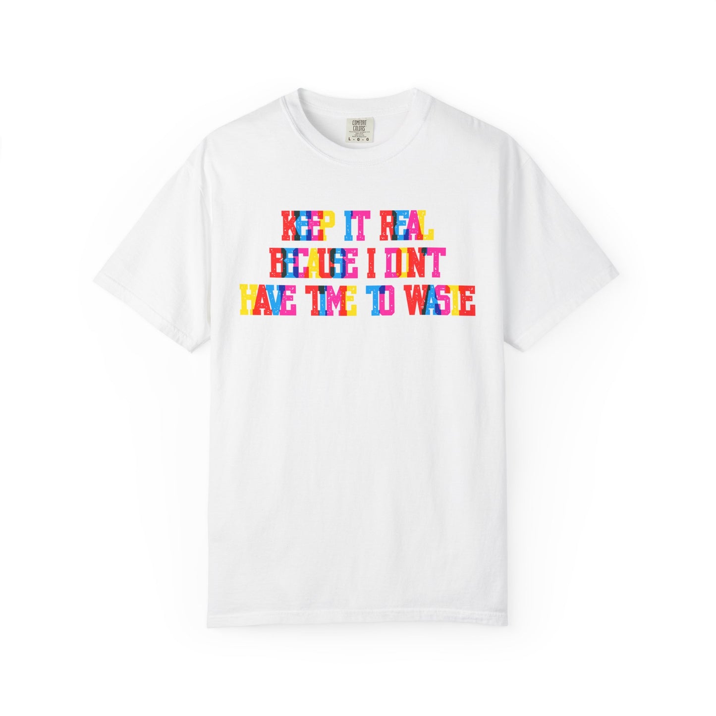 Keep It Real T-Shirt