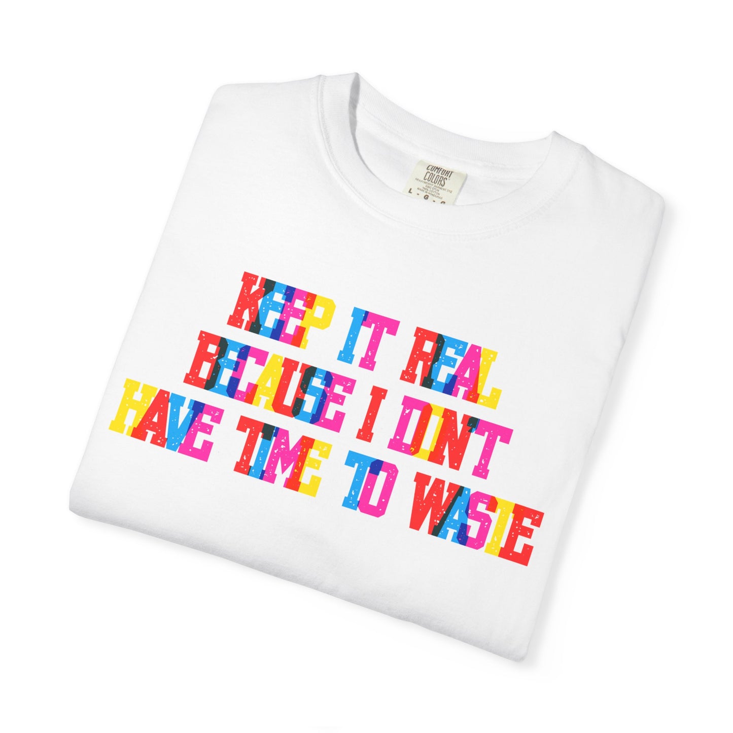Keep It Real T-Shirt