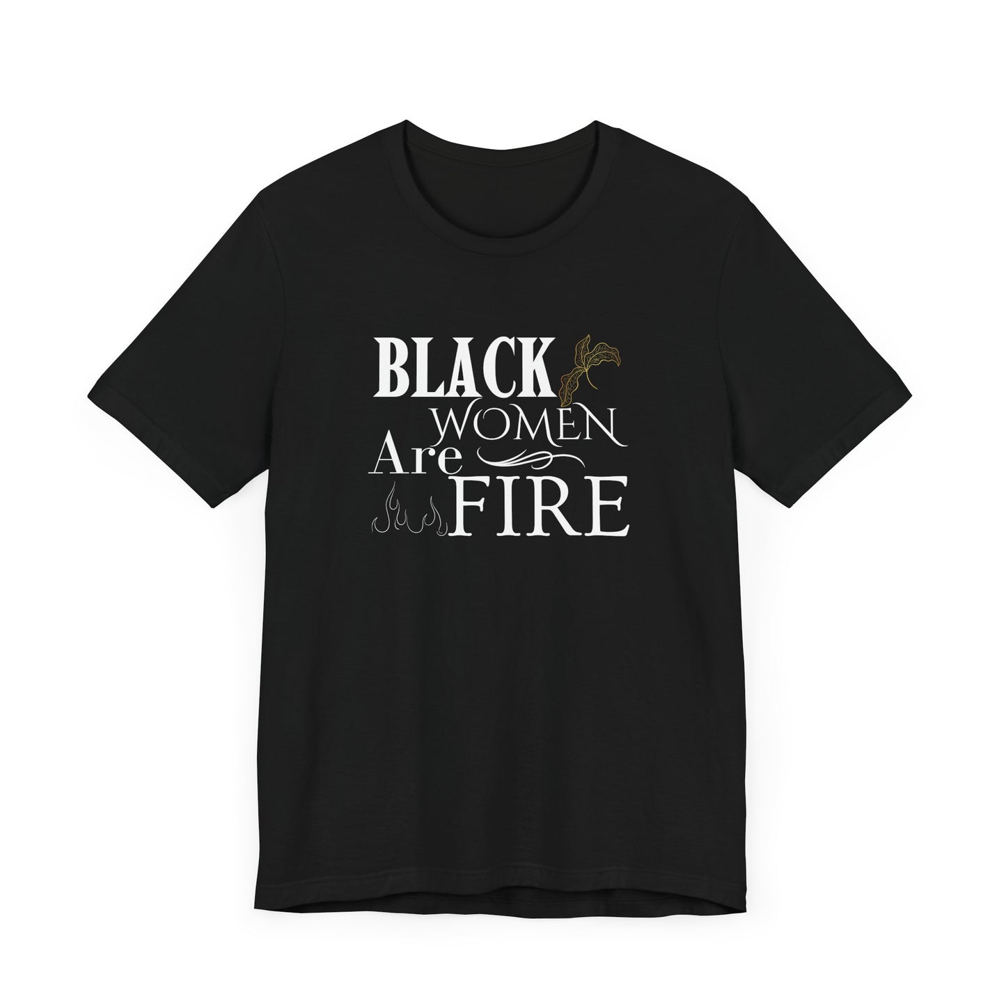 Black Women are Fire Jersey Short Sleeve Tee