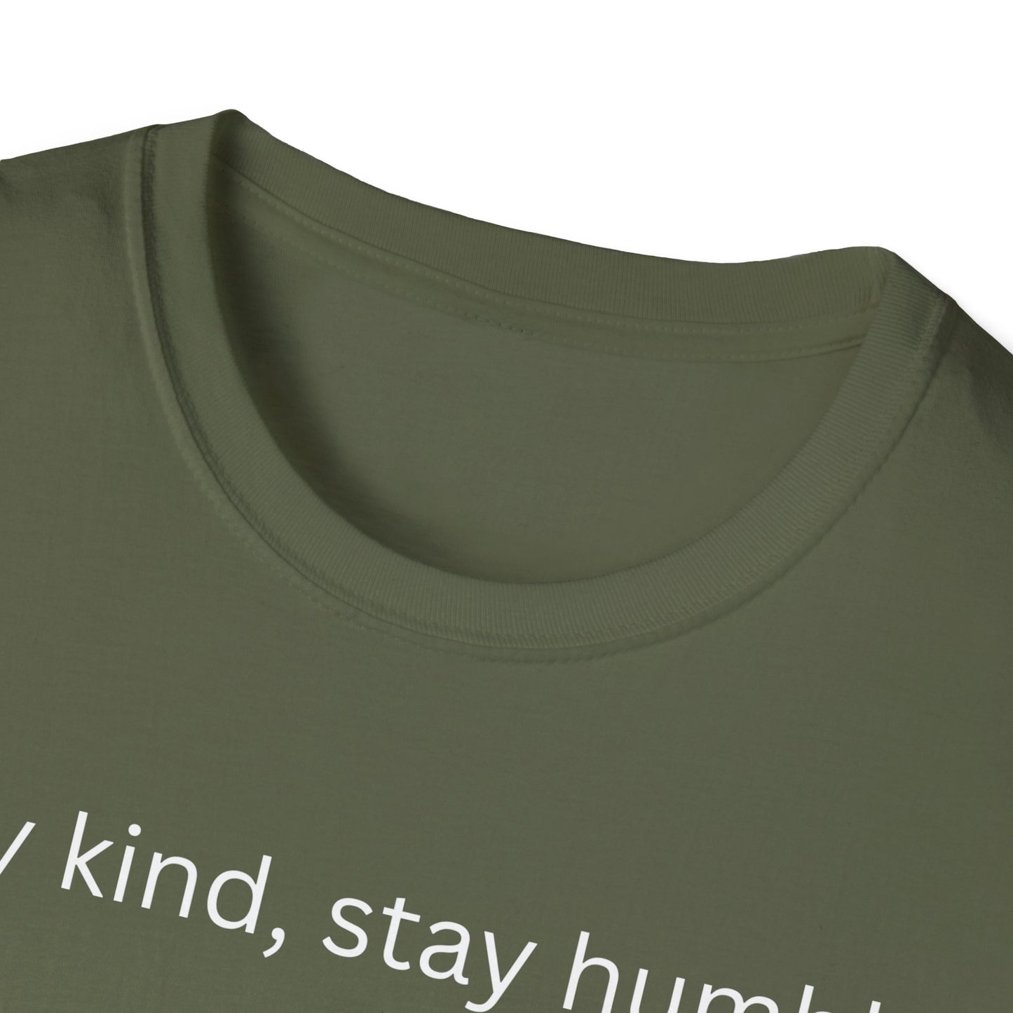 Stay Kind, Stay Humble T Shirt