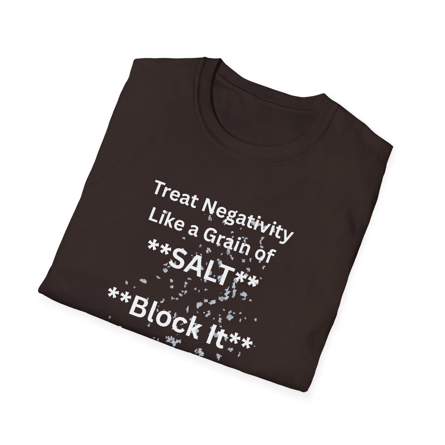 Negativity Boundaries T-Shirt — "Treat Negativity Like a Grain of SALT" Motivational Tee