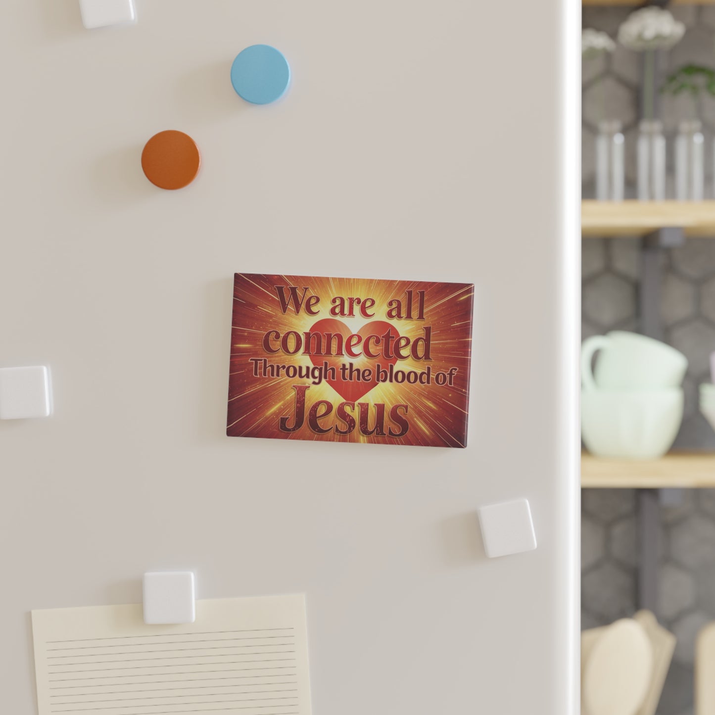 We Are All Connected Through the Blood of Jesus Rectangle Magnet