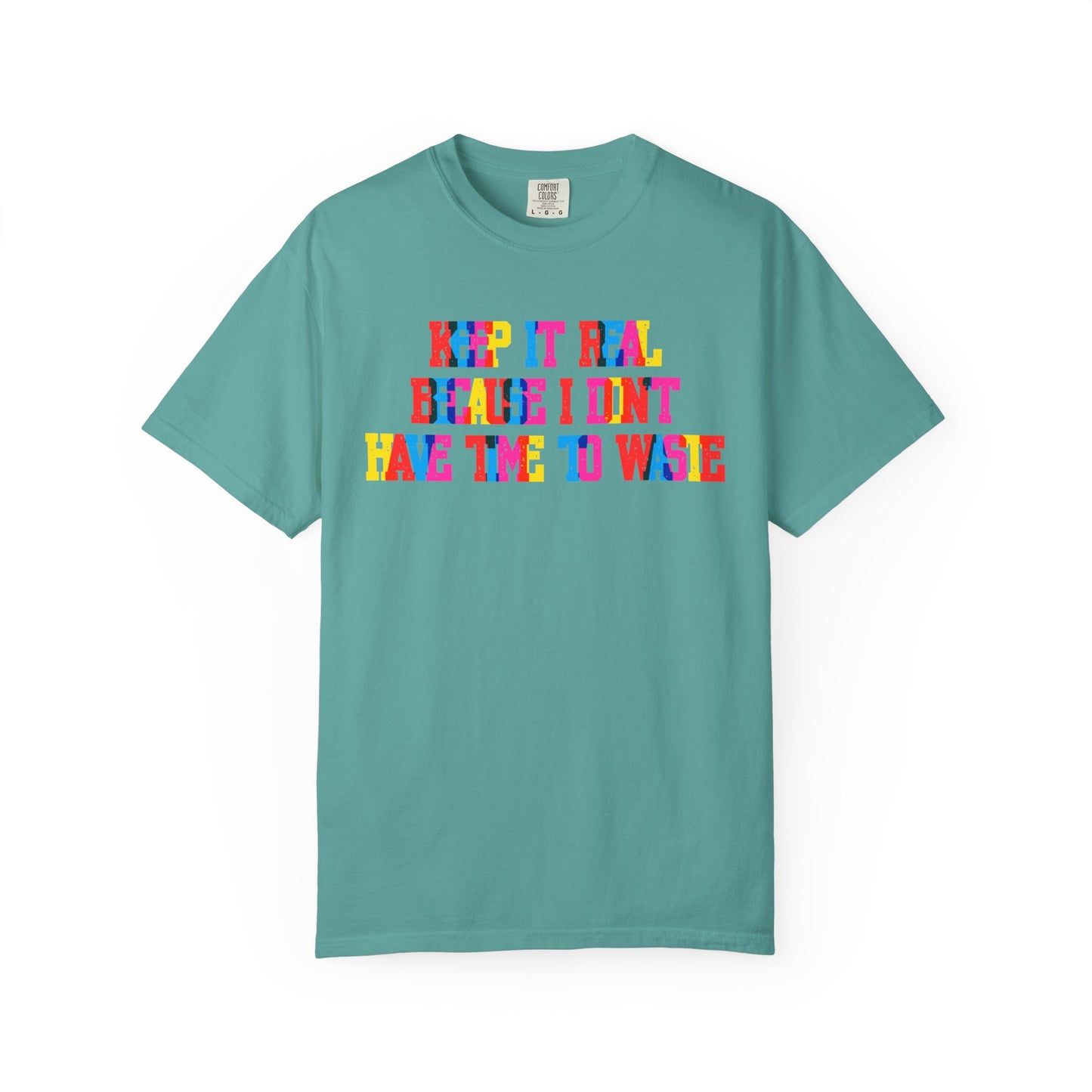 Keep It Real T-Shirt