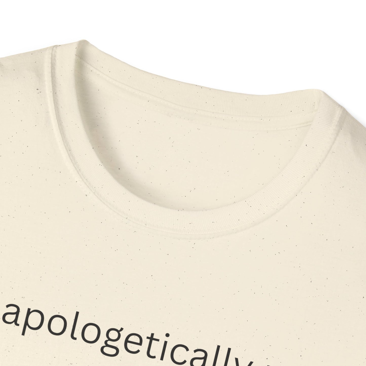 Unapologetically Me - T Shirt
