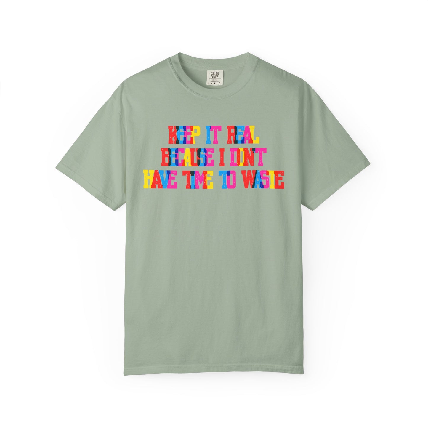 Keep It Real T-Shirt