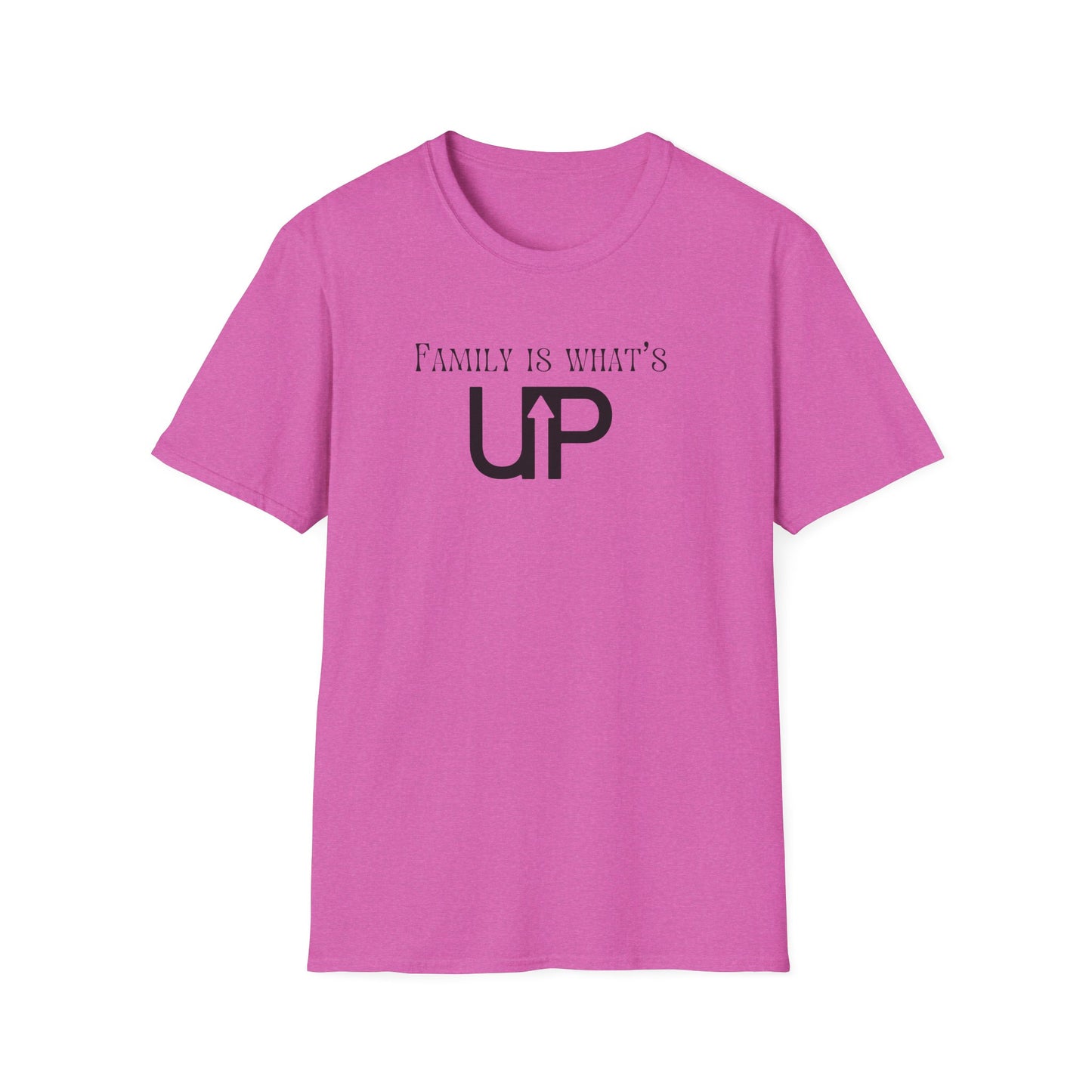 Family is What's Up Unisex T-Shirt