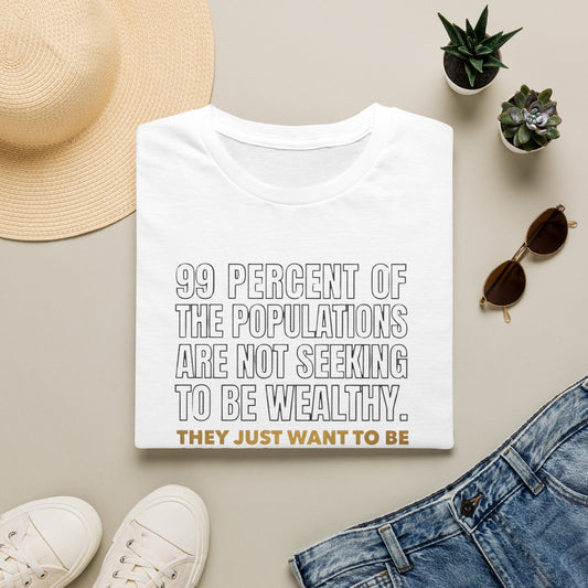 T-Shirt — “99 Percent…Just Be Happy” Inspirational Quote Tee