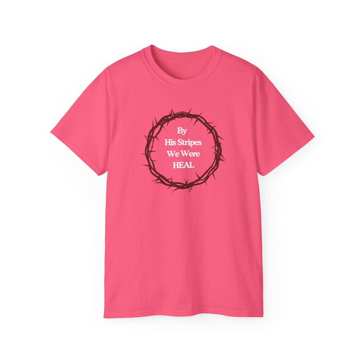 We're Heal - Unisex Ultra Cotton Tee: By His Stripes We Were Heal
