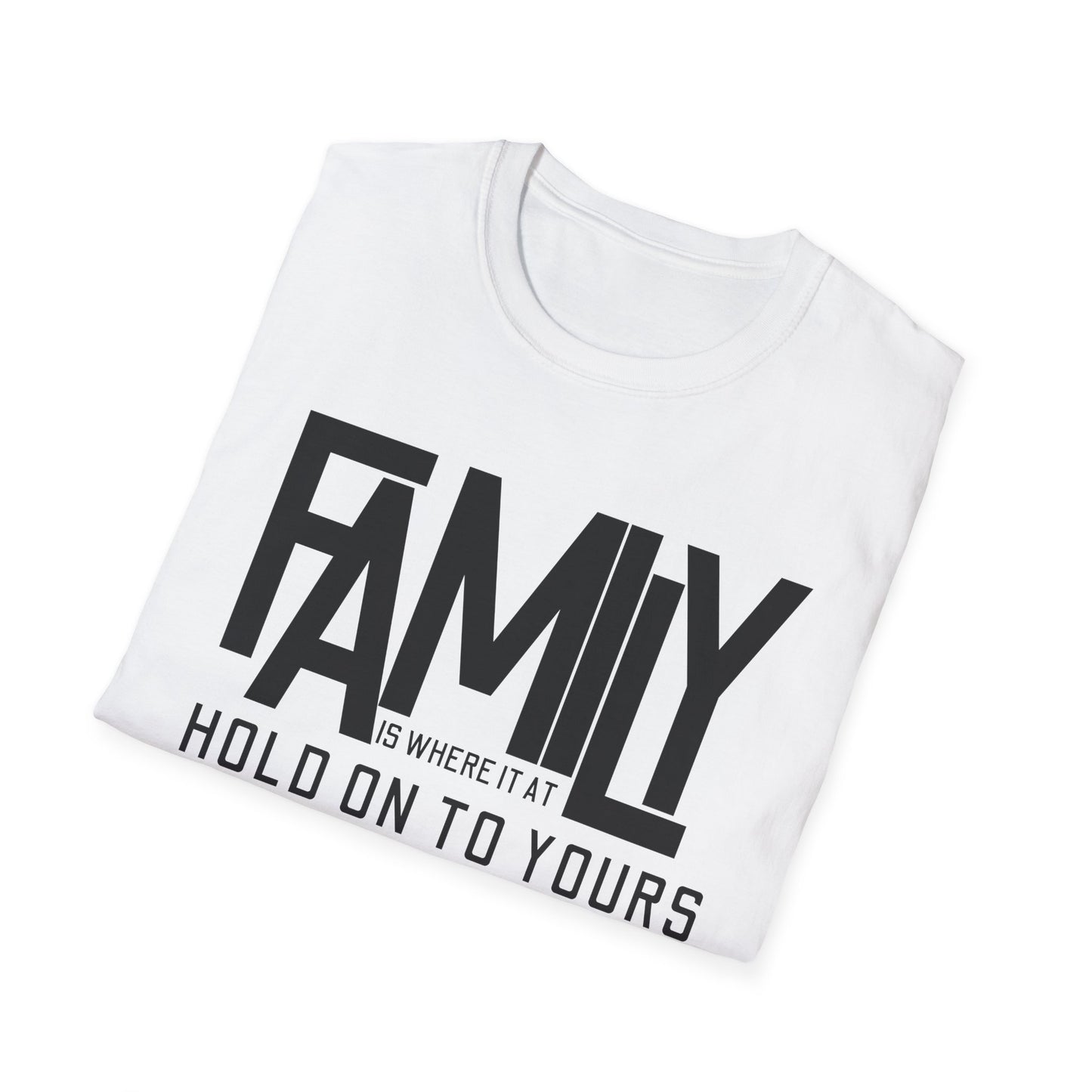 Family - Hold On To Yours Unisex T-Shirt