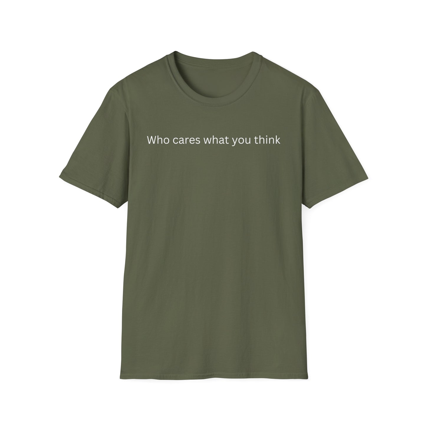 Who Care What You Think  T Shirt