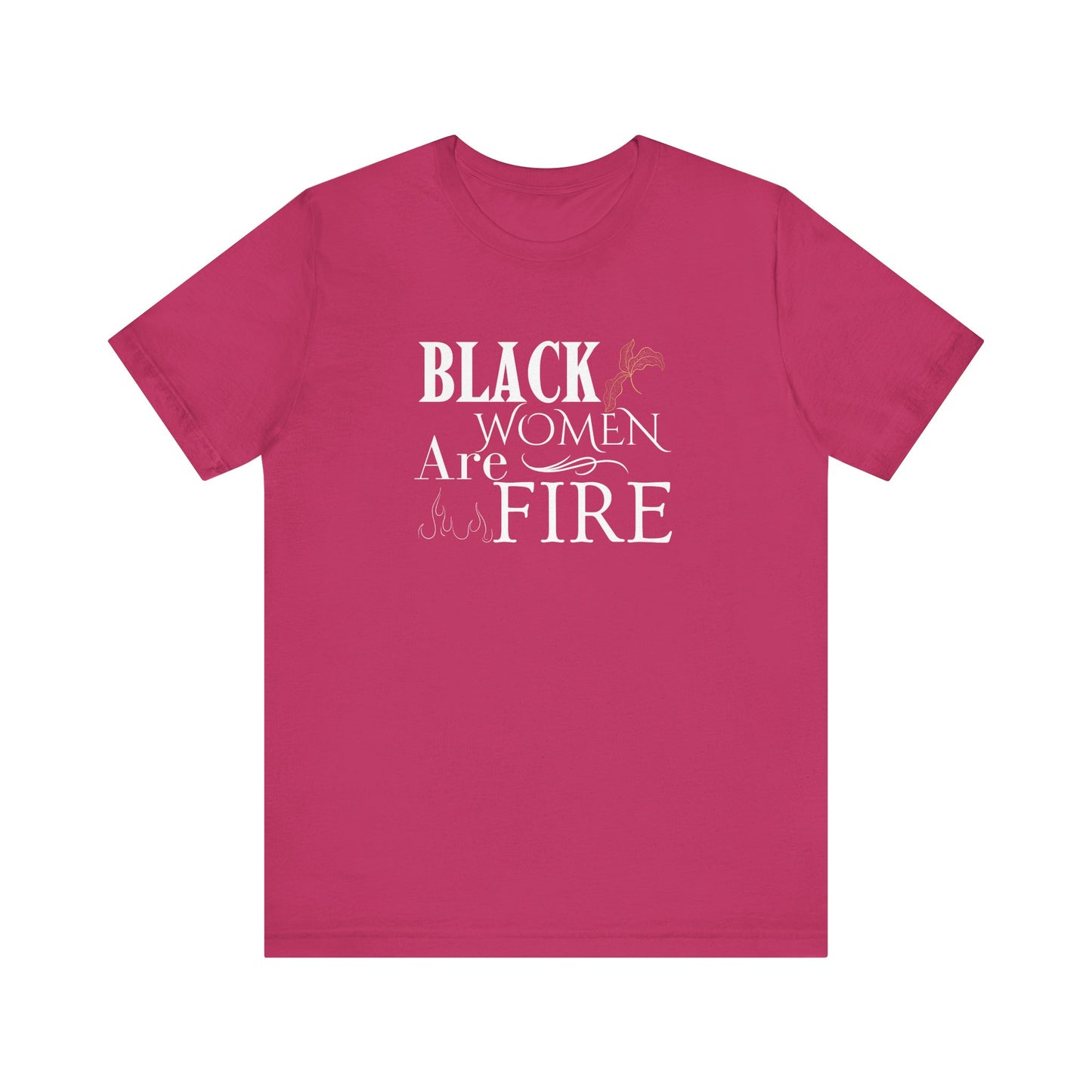 Black Women are Fire Jersey Short Sleeve Tee