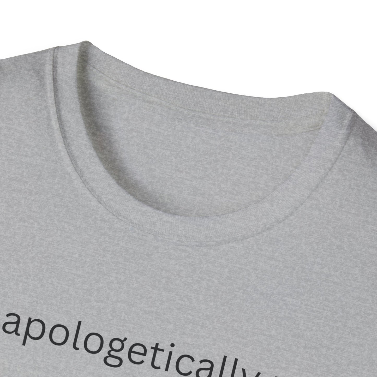 Unapologetically Me - T Shirt