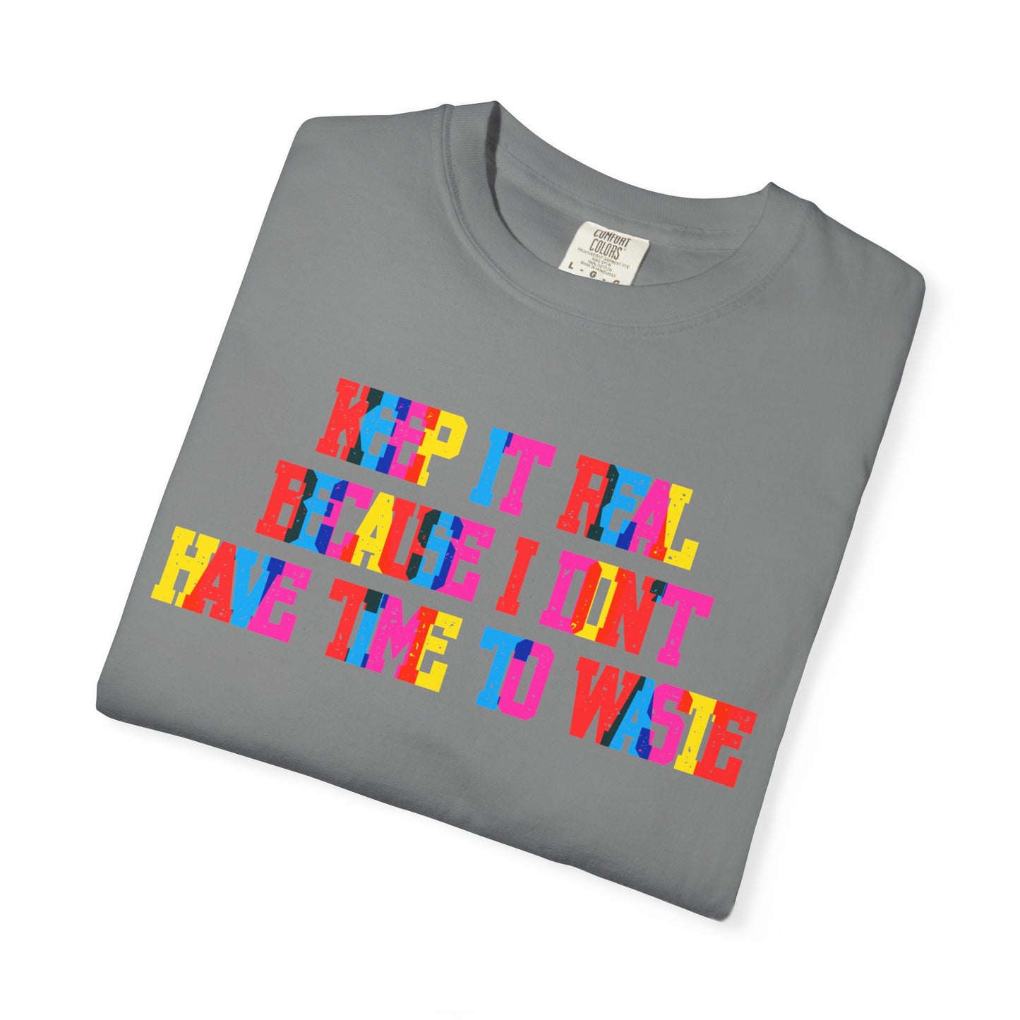 Keep It Real T-Shirt