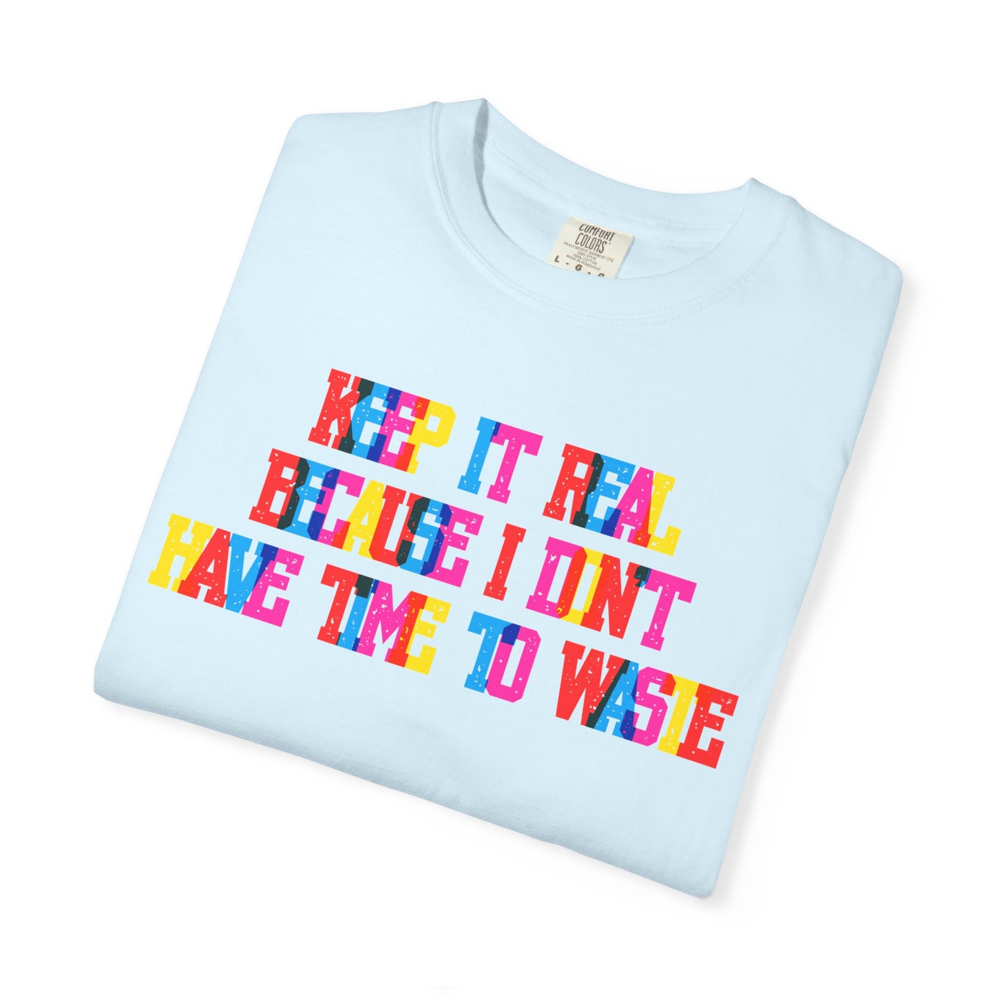 Keep It Real T-Shirt