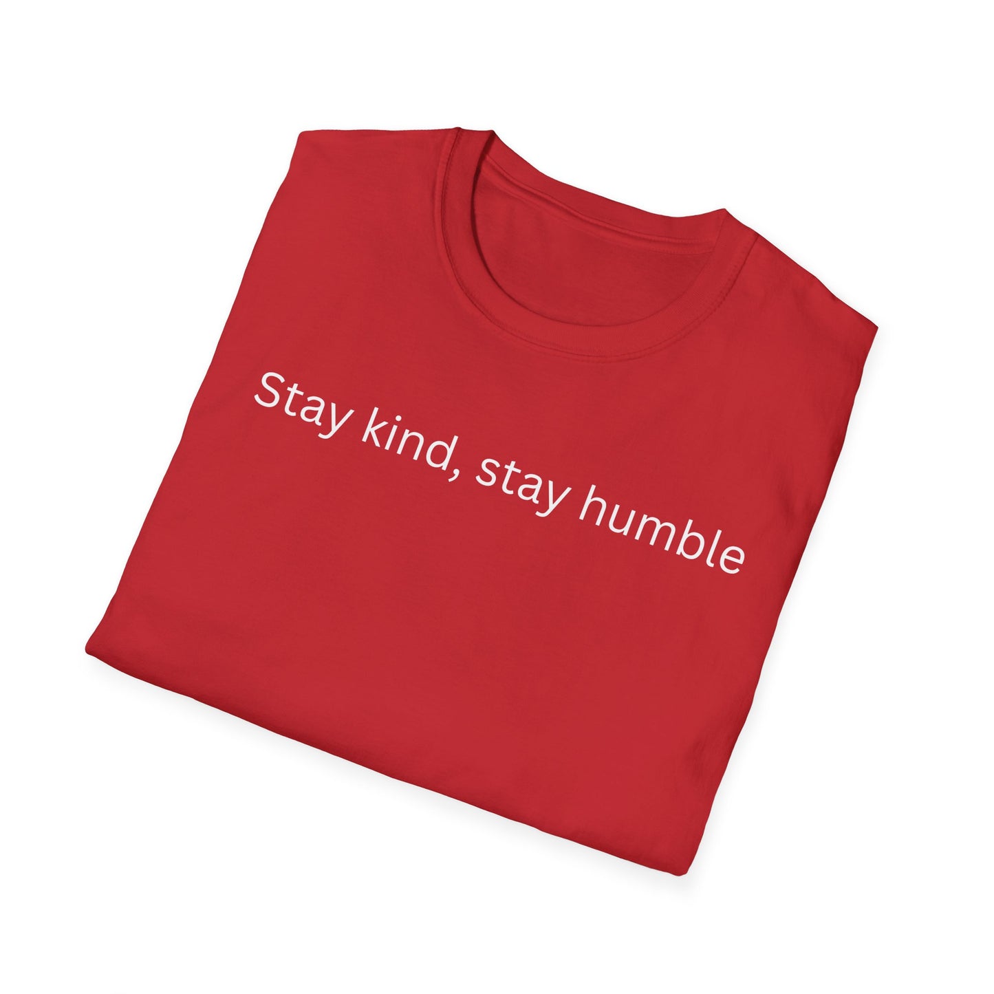 Stay Kind, Stay Humble T Shirt