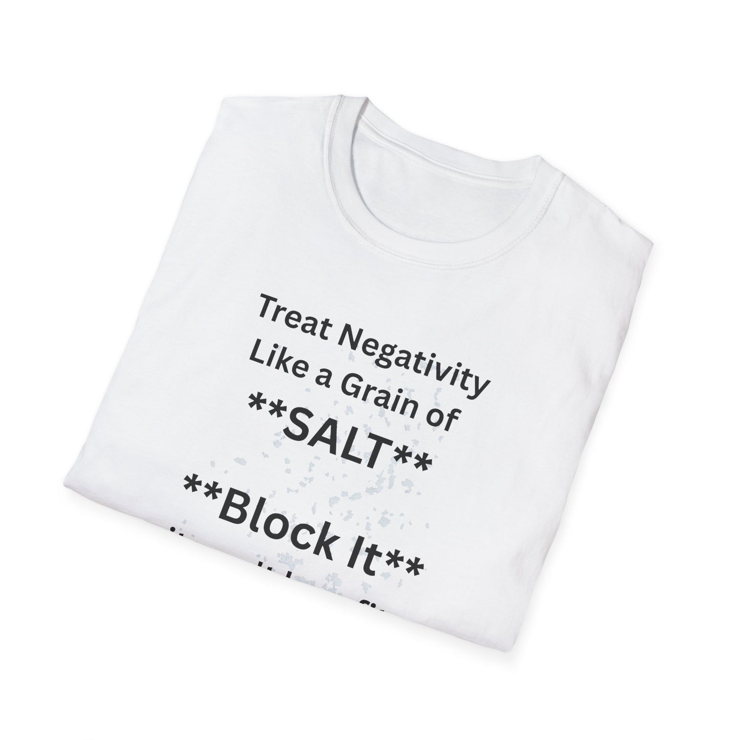 Negativity Boundaries T-Shirt — "Treat Negativity Like a Grain of SALT" Motivational Tee