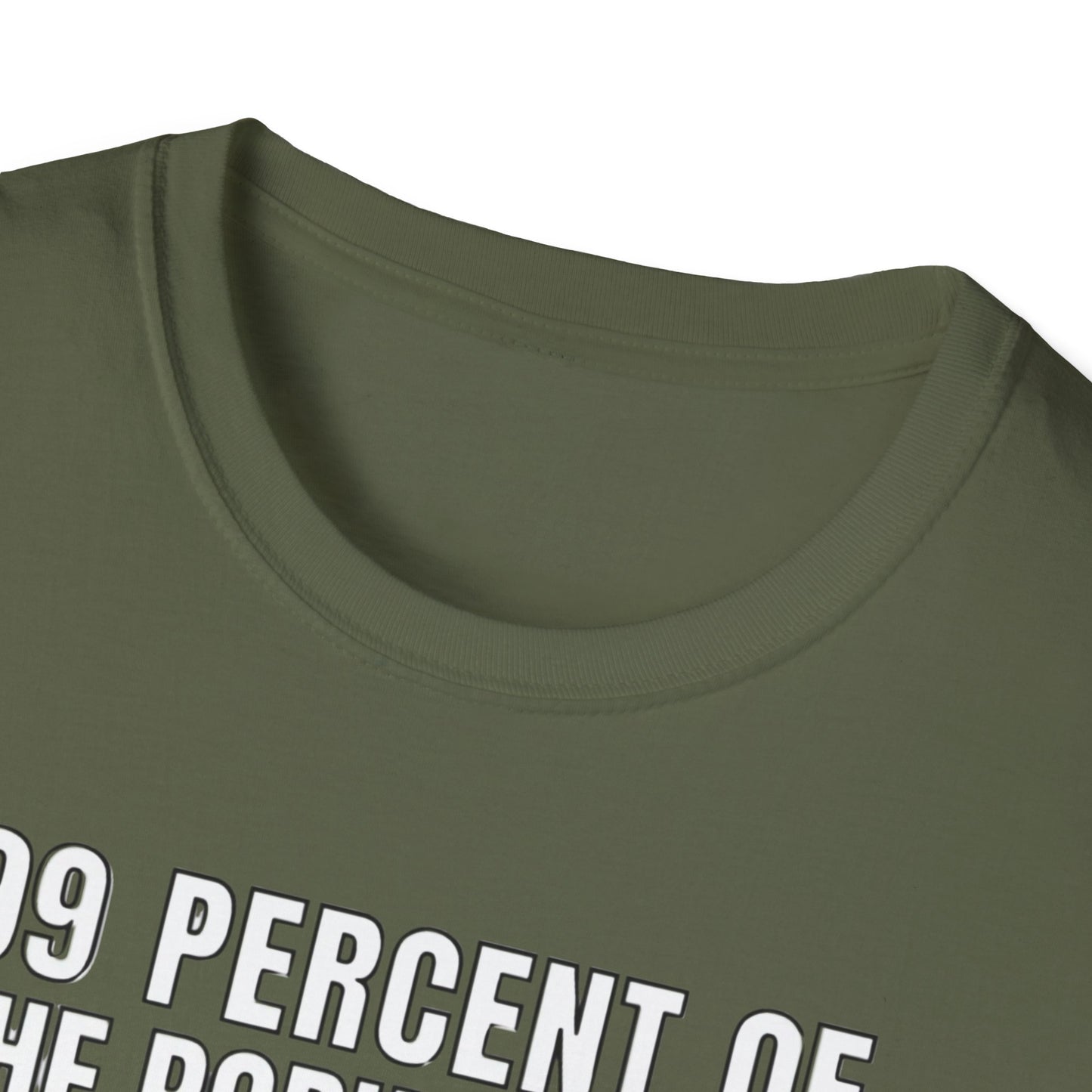 T-Shirt — “99 Percent…Just Be Happy” Inspirational Quote Tee