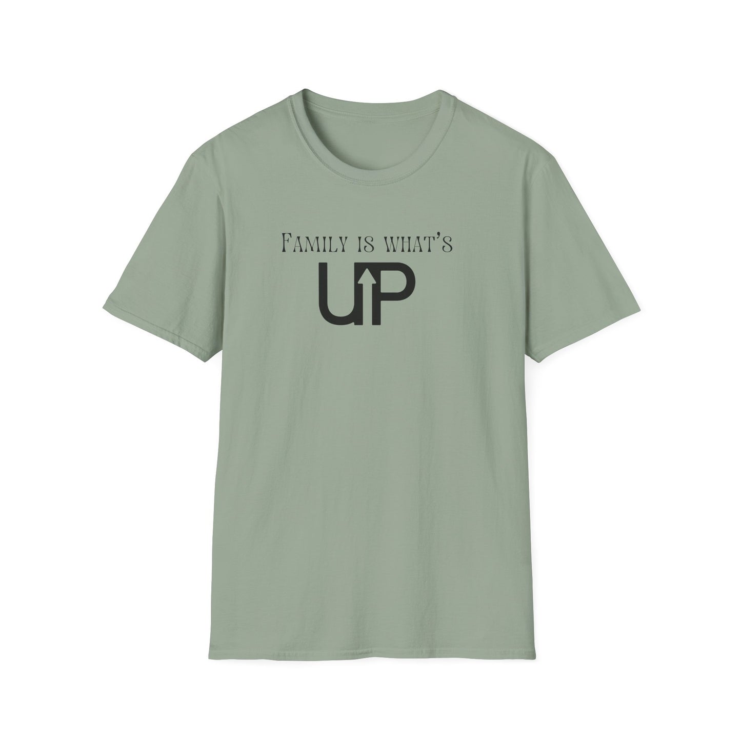 Family is What's Up Unisex T-Shirt