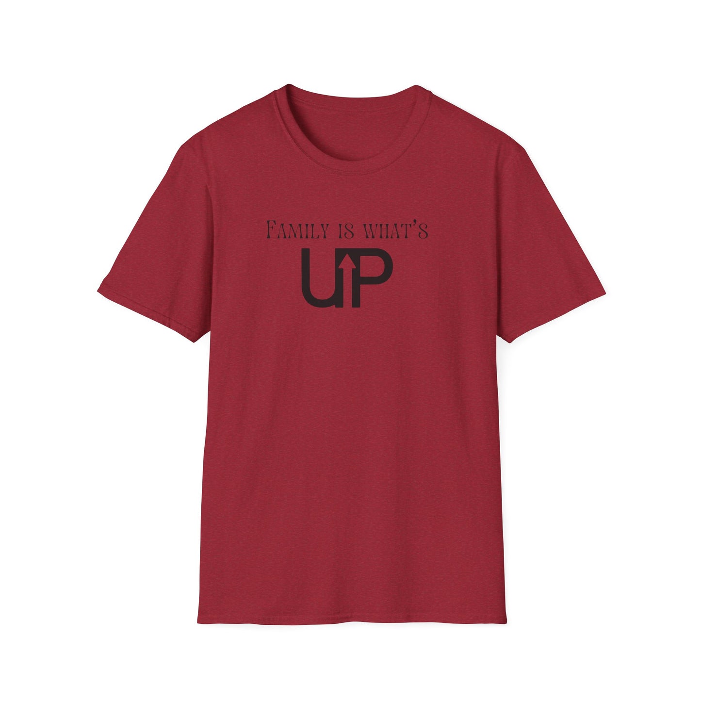 Family is What's Up Unisex T-Shirt